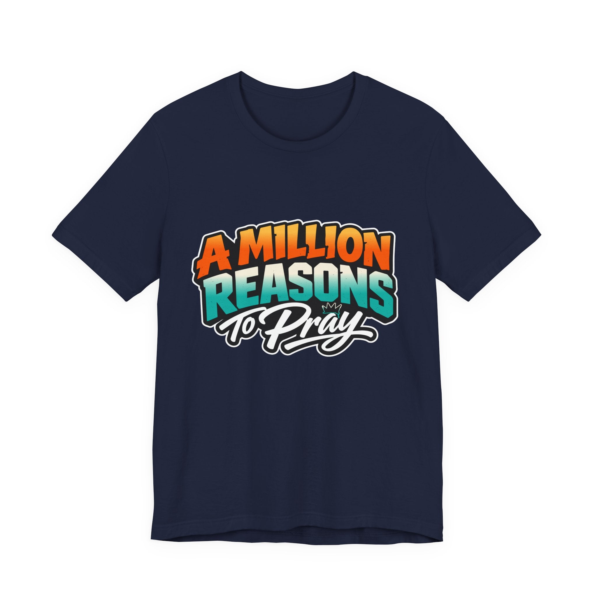 A Million Reasons to Pray Tee