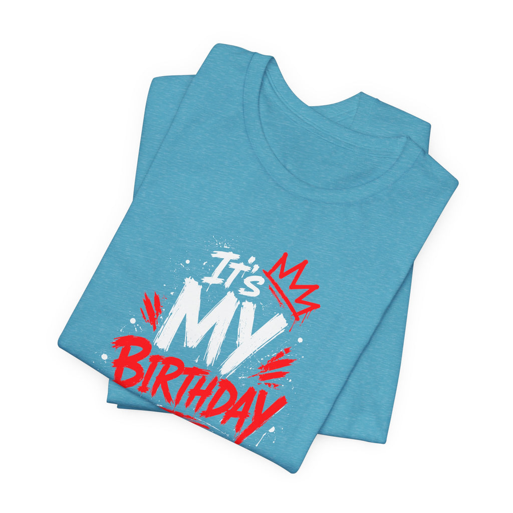 It's My Birthday  Tee