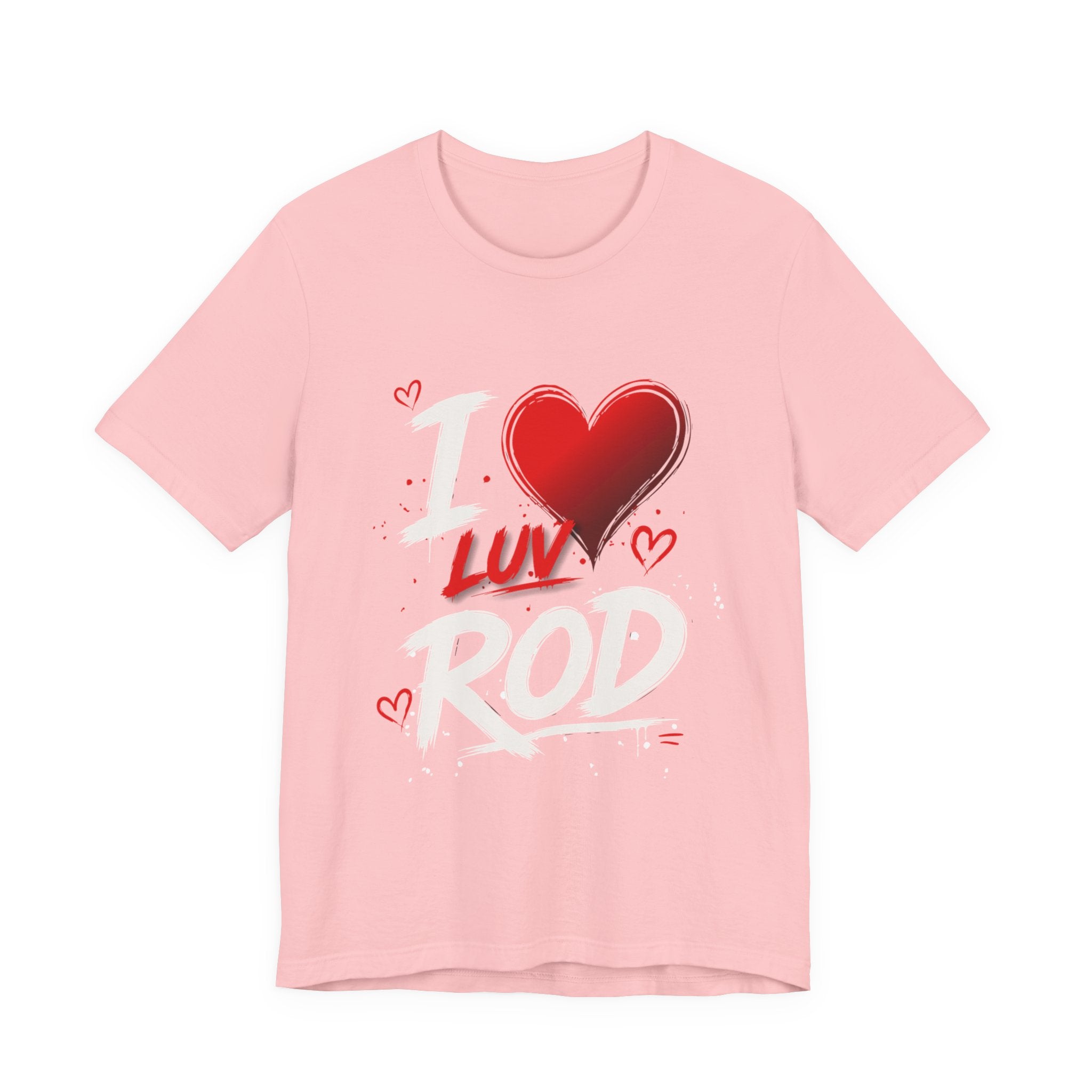 I Luv Rod Tee