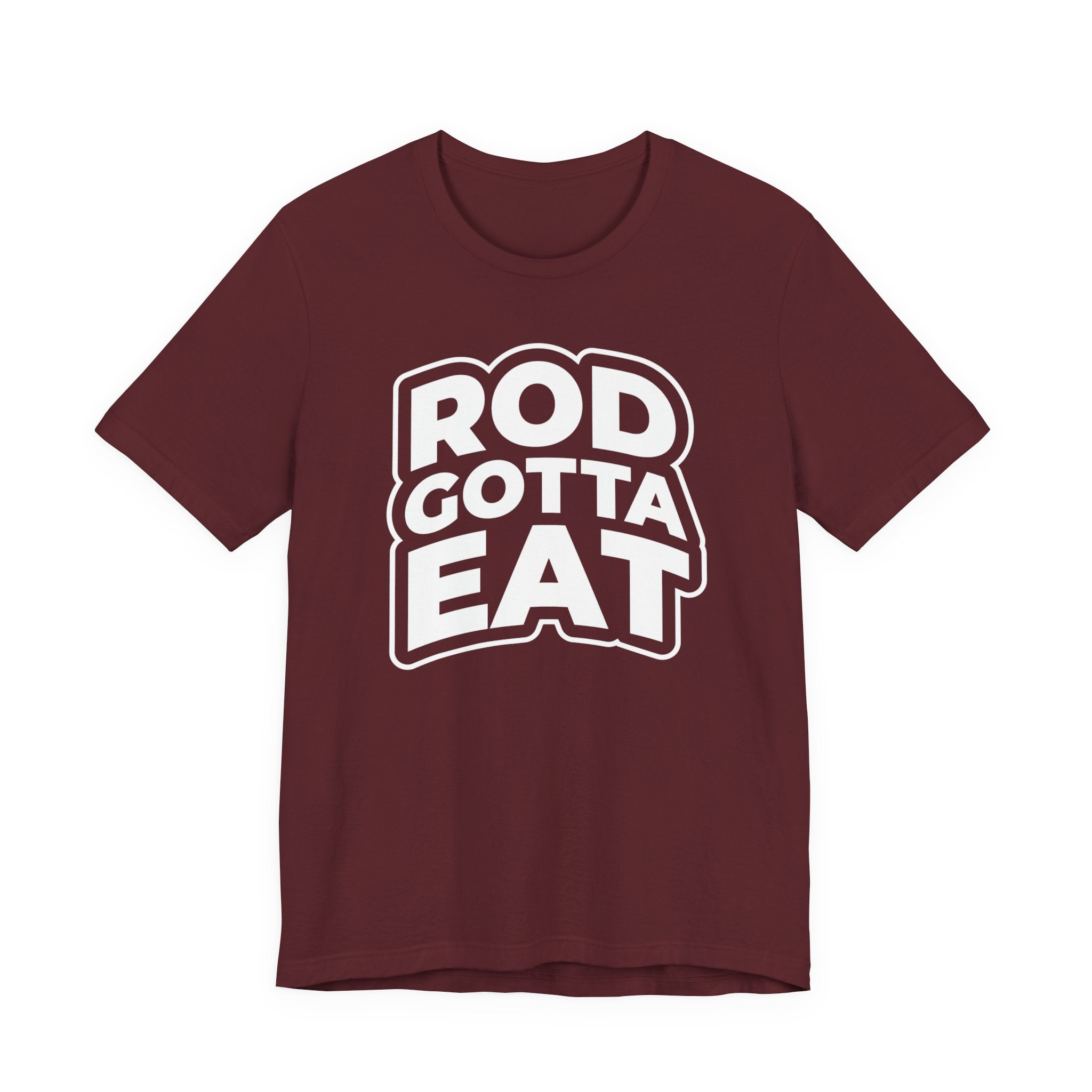 Rod Gotta Eat Tee