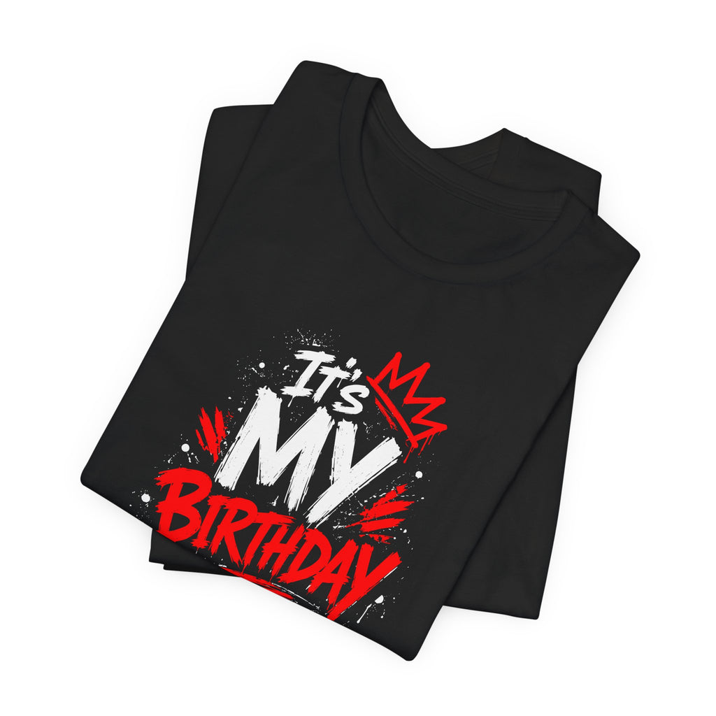 It's My Birthday  Tee