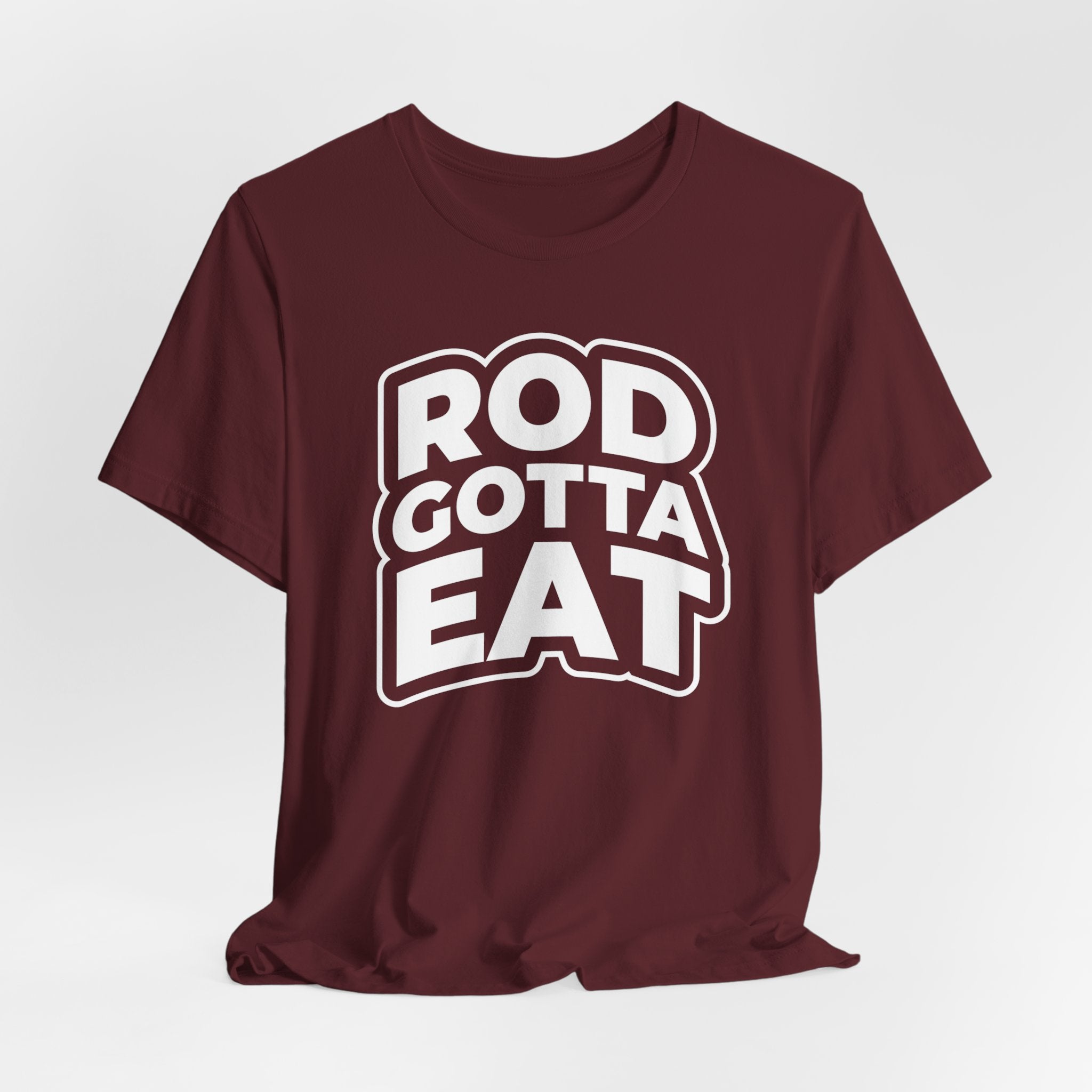 Rod Gotta Eat Tee