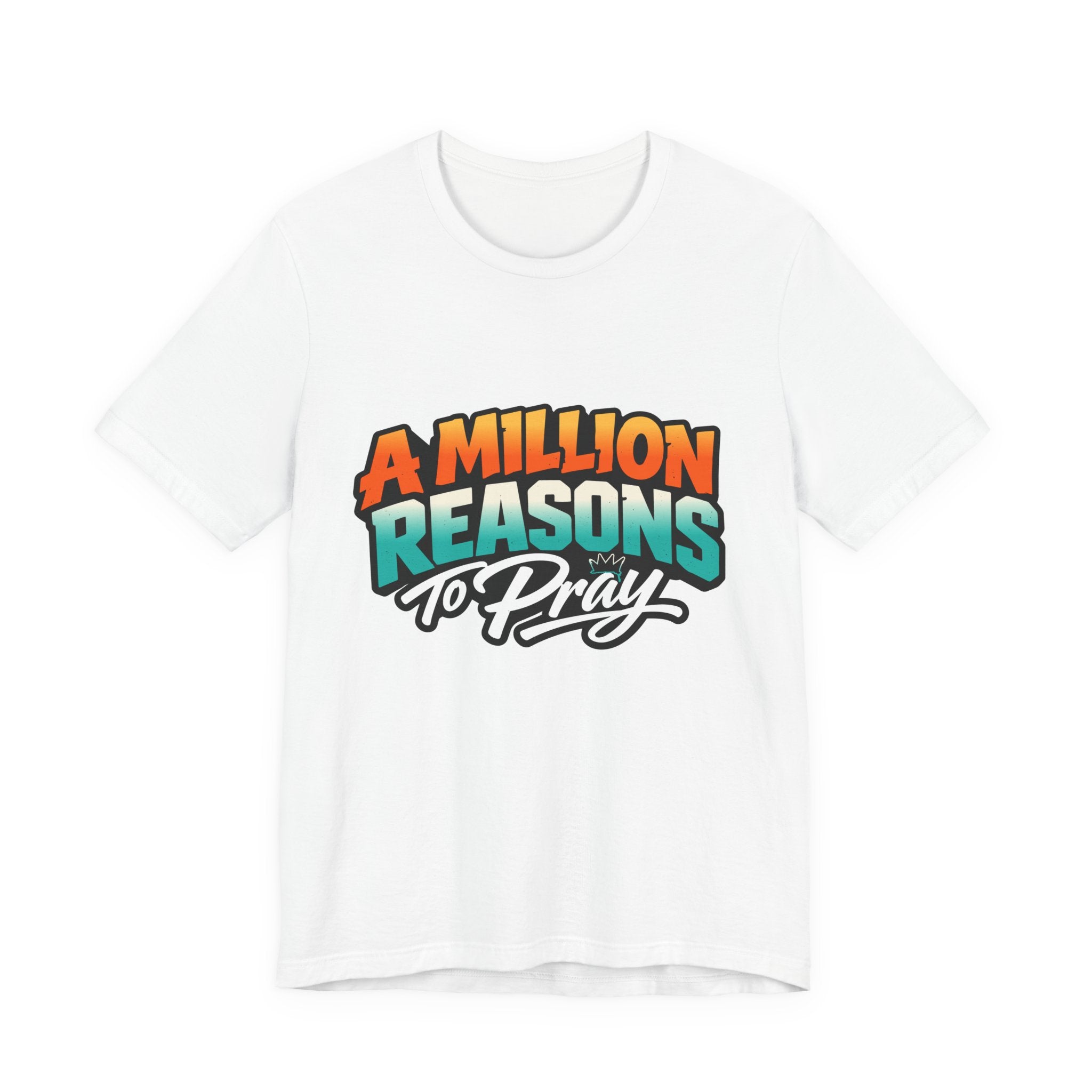 A Million Reasons to Pray Tee