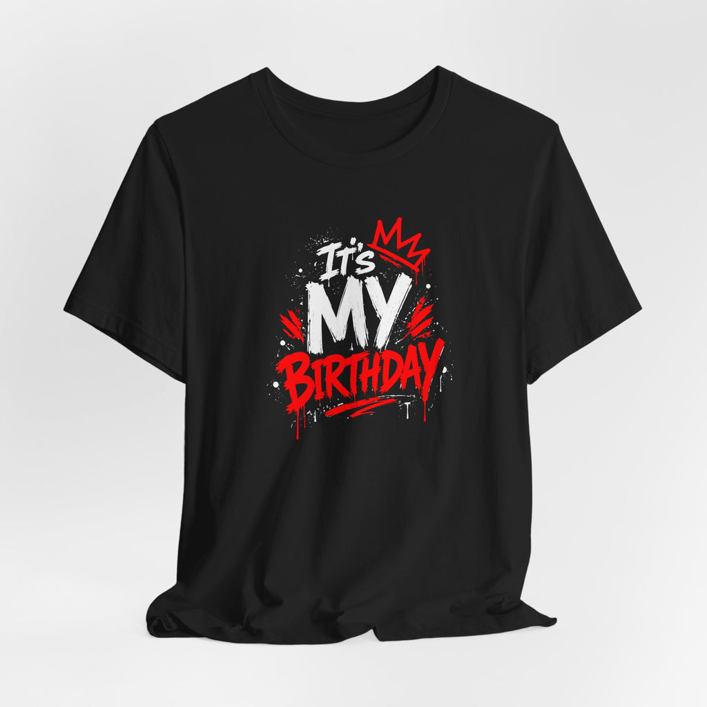 It's My Birthday  Tee