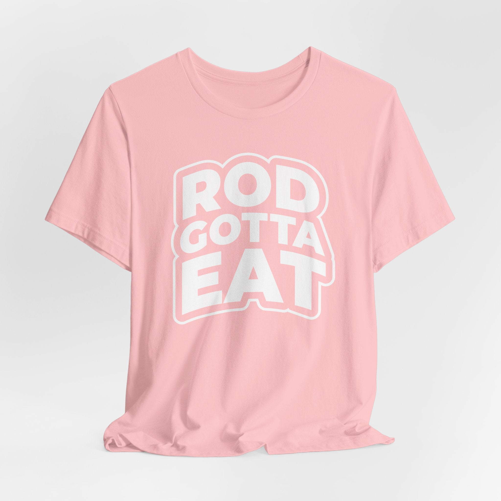 Rod Gotta Eat Tee