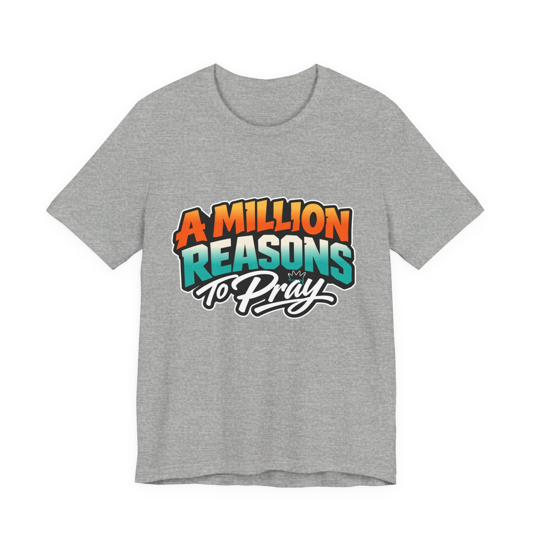 A Million Reasons to Pray Tee