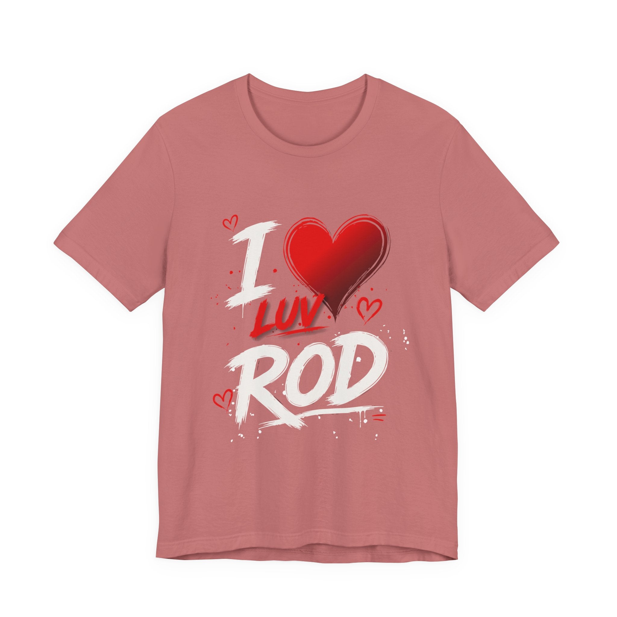 I Luv Rod Tee