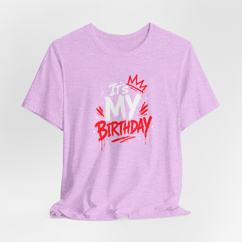 It's My Birthday  Tee