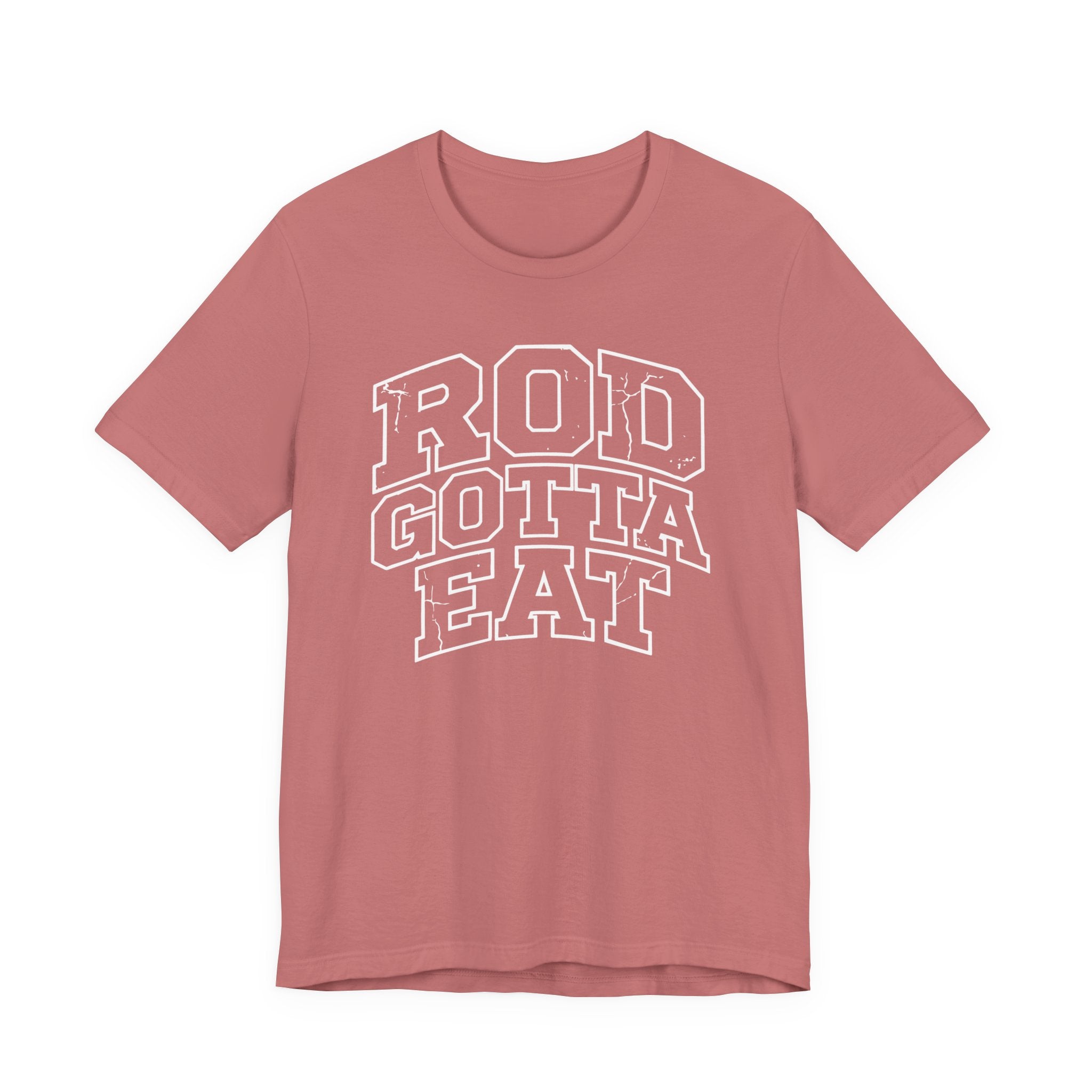 Rod Gotta Eat Tee