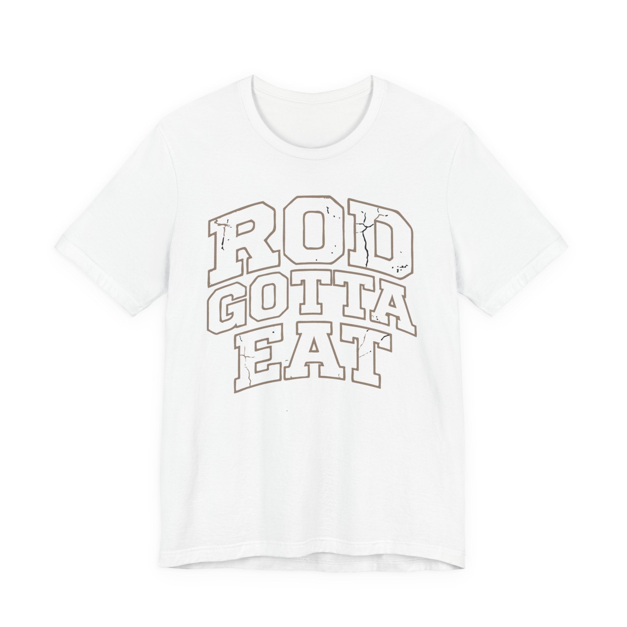 Rod Gotta Eat Tee