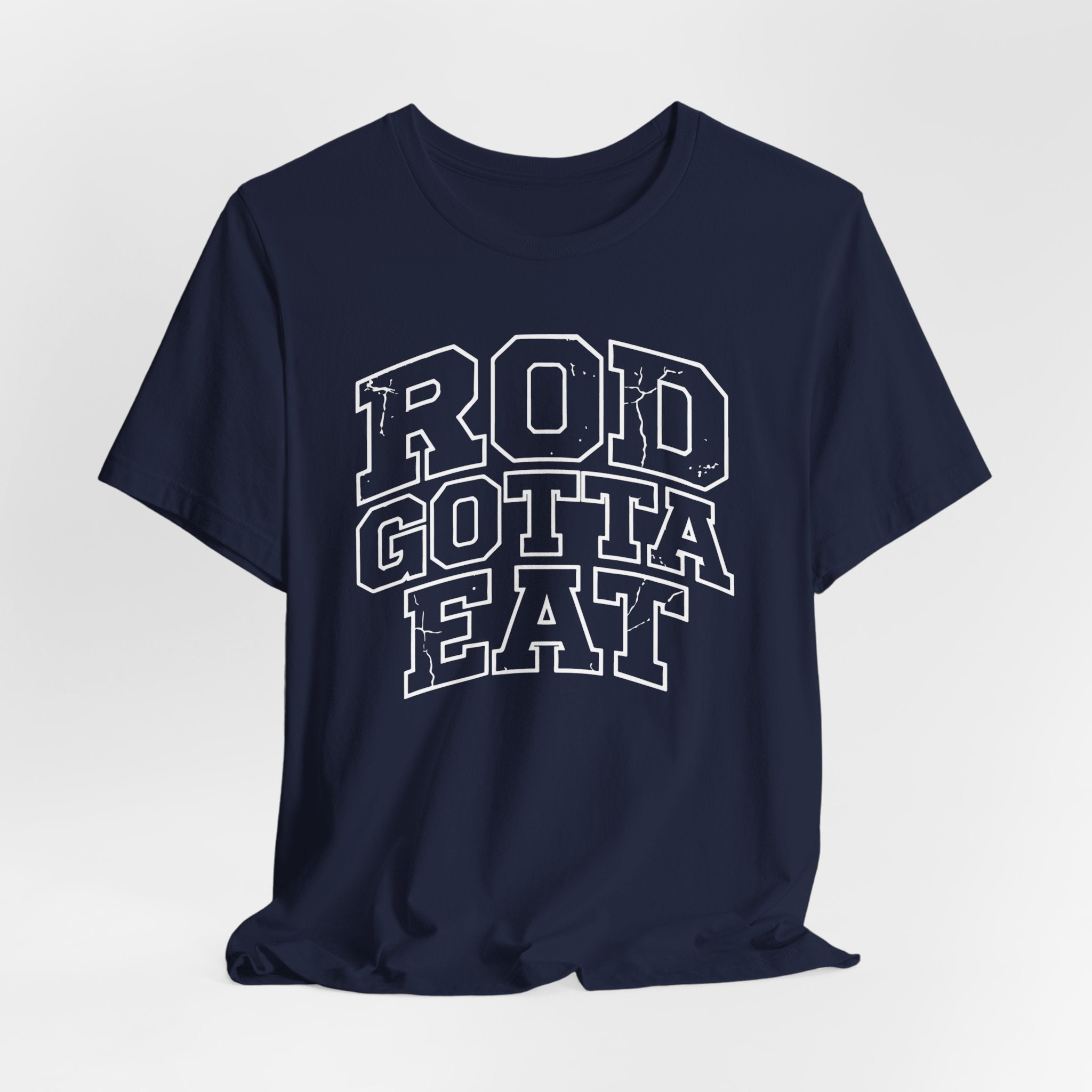 Rod Gotta Eat Tee