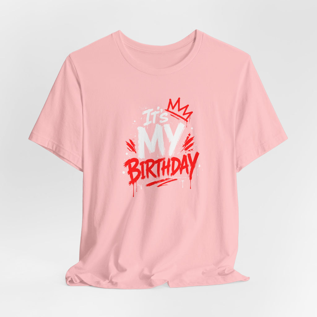 It's My Birthday  Tee