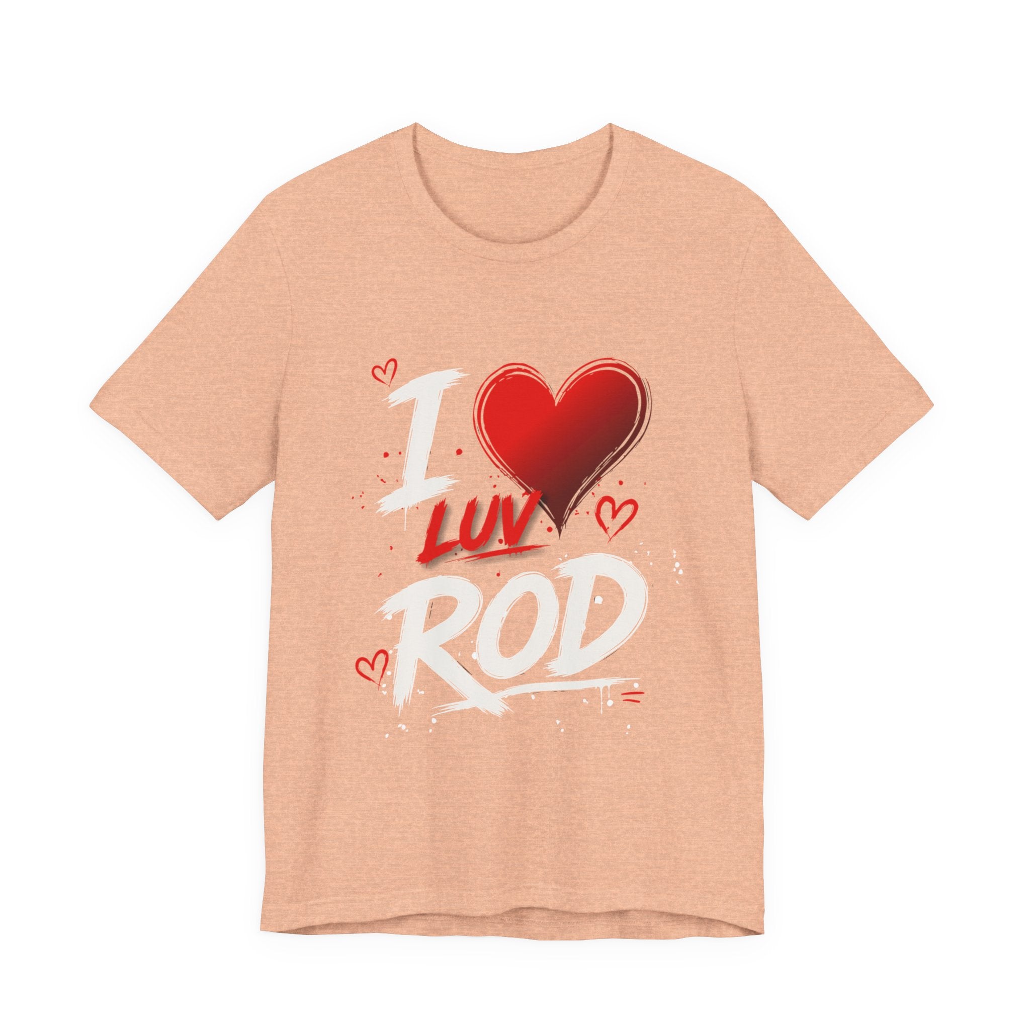 I Luv Rod Tee