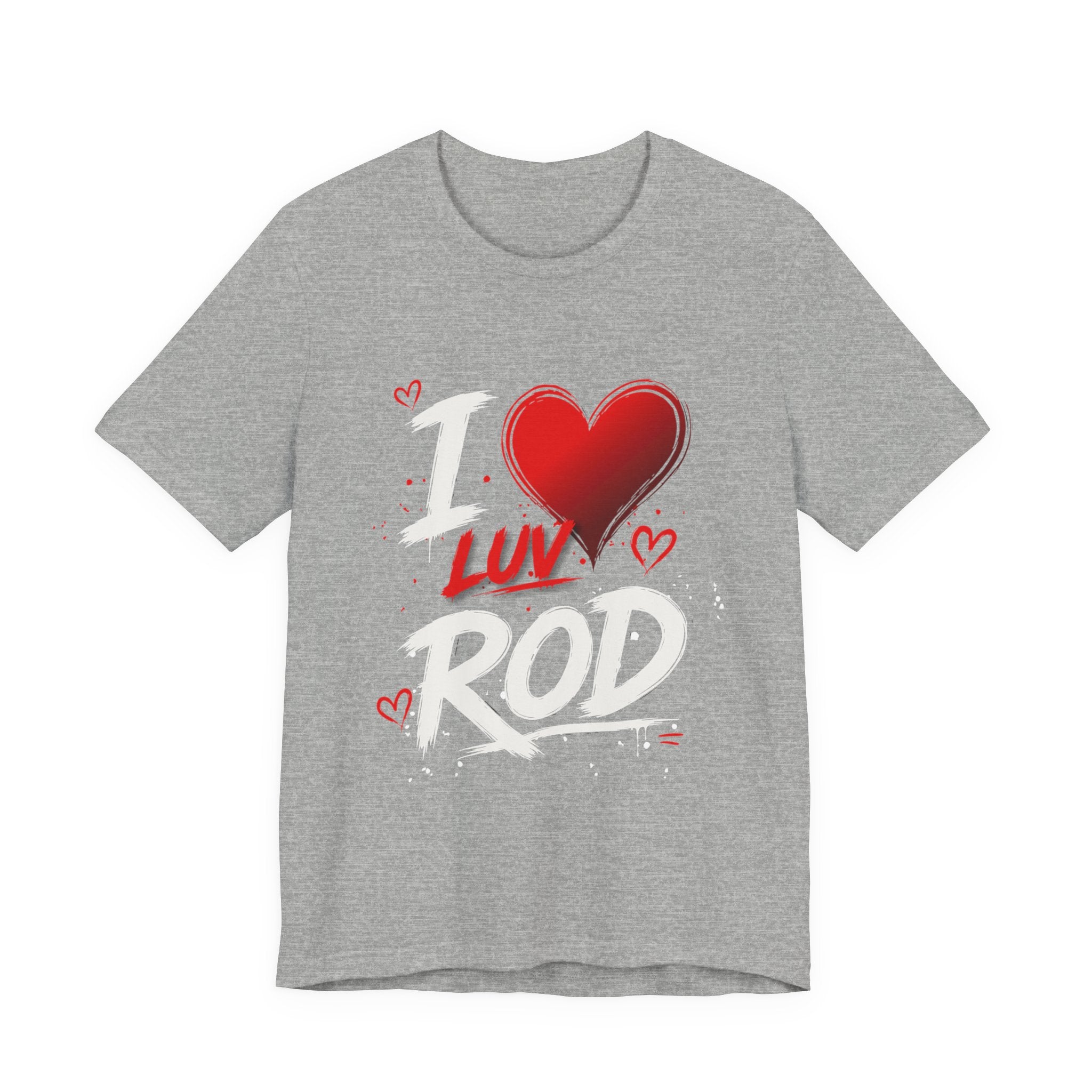 I Luv Rod Tee