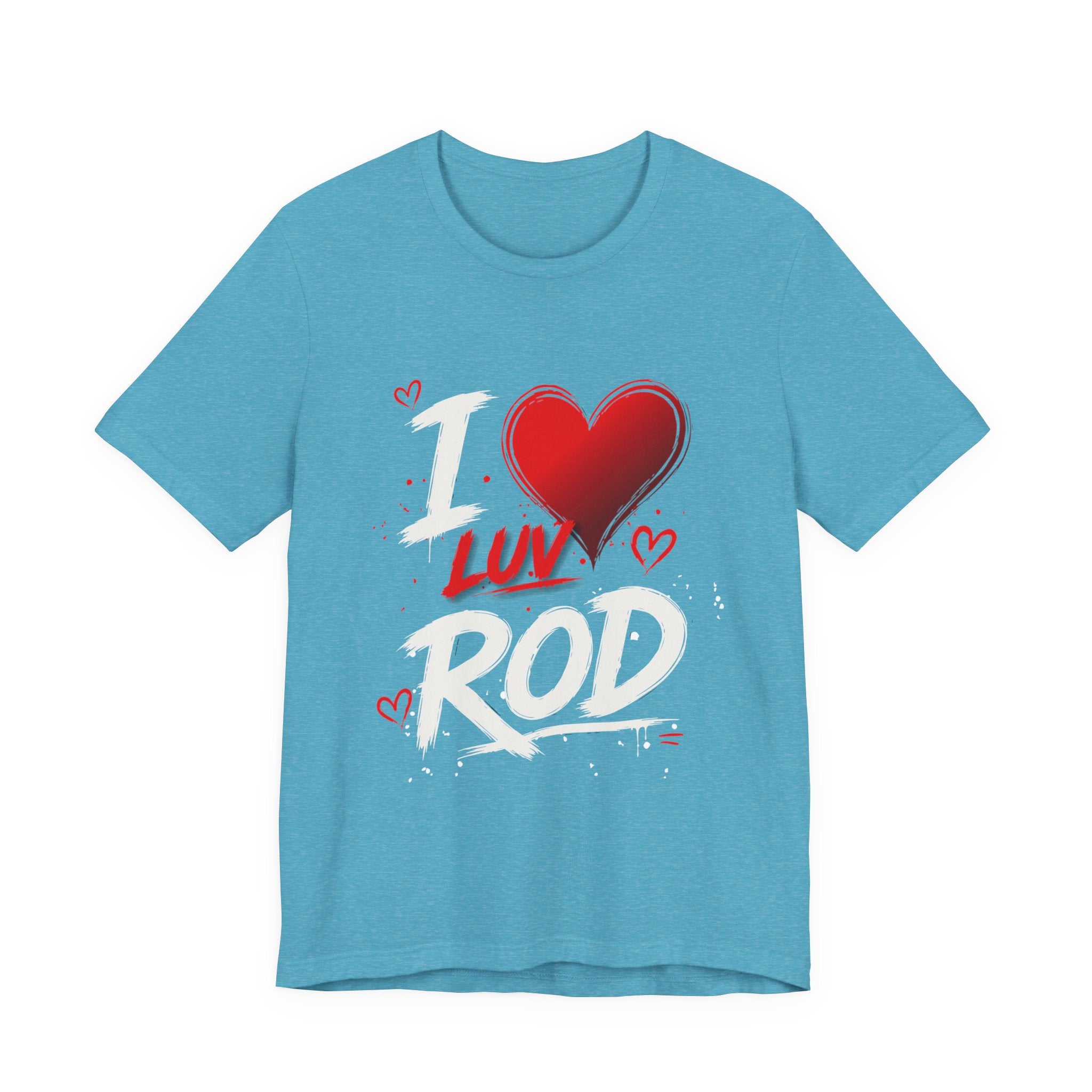 I Luv Rod Tee
