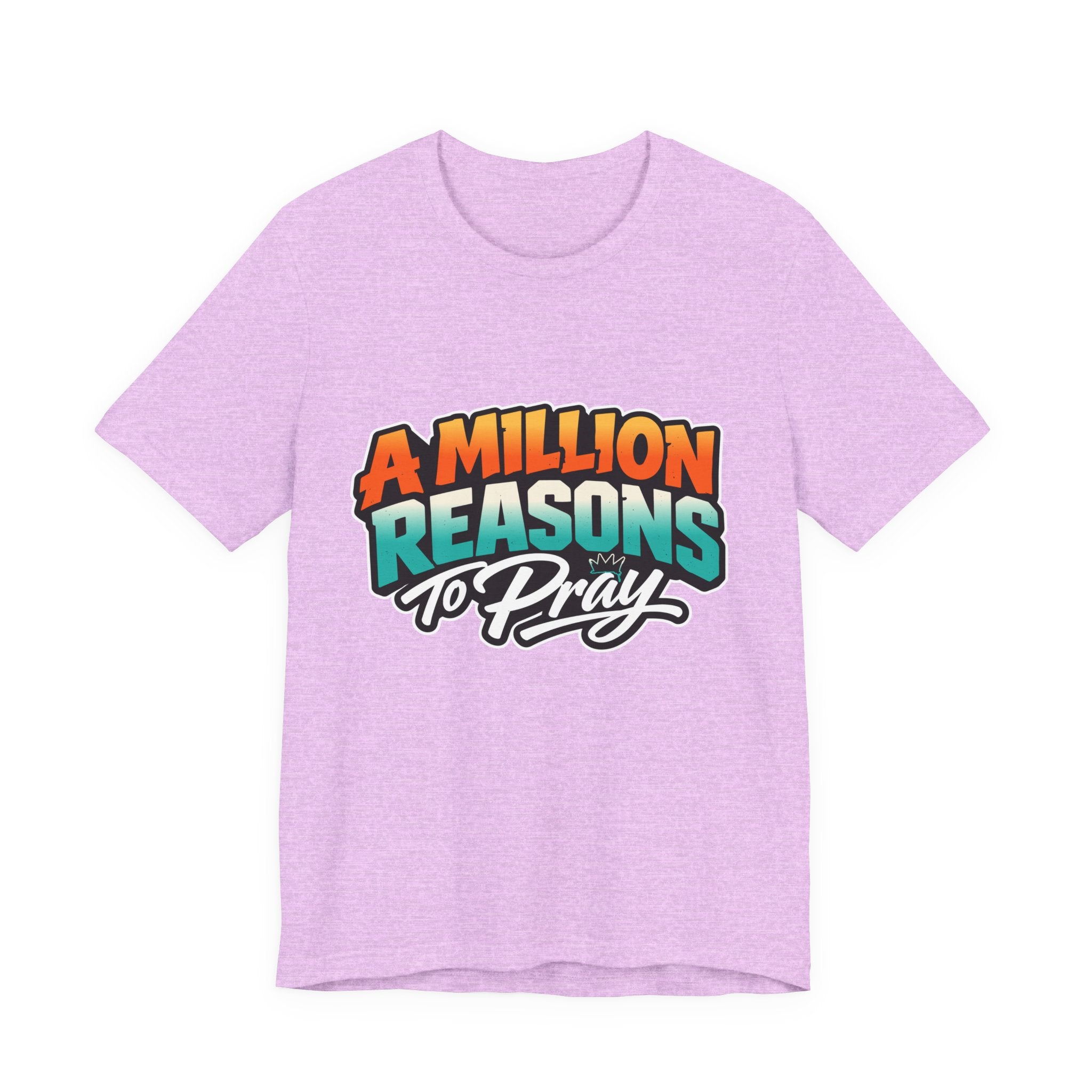 A Million Reasons to Pray Tee