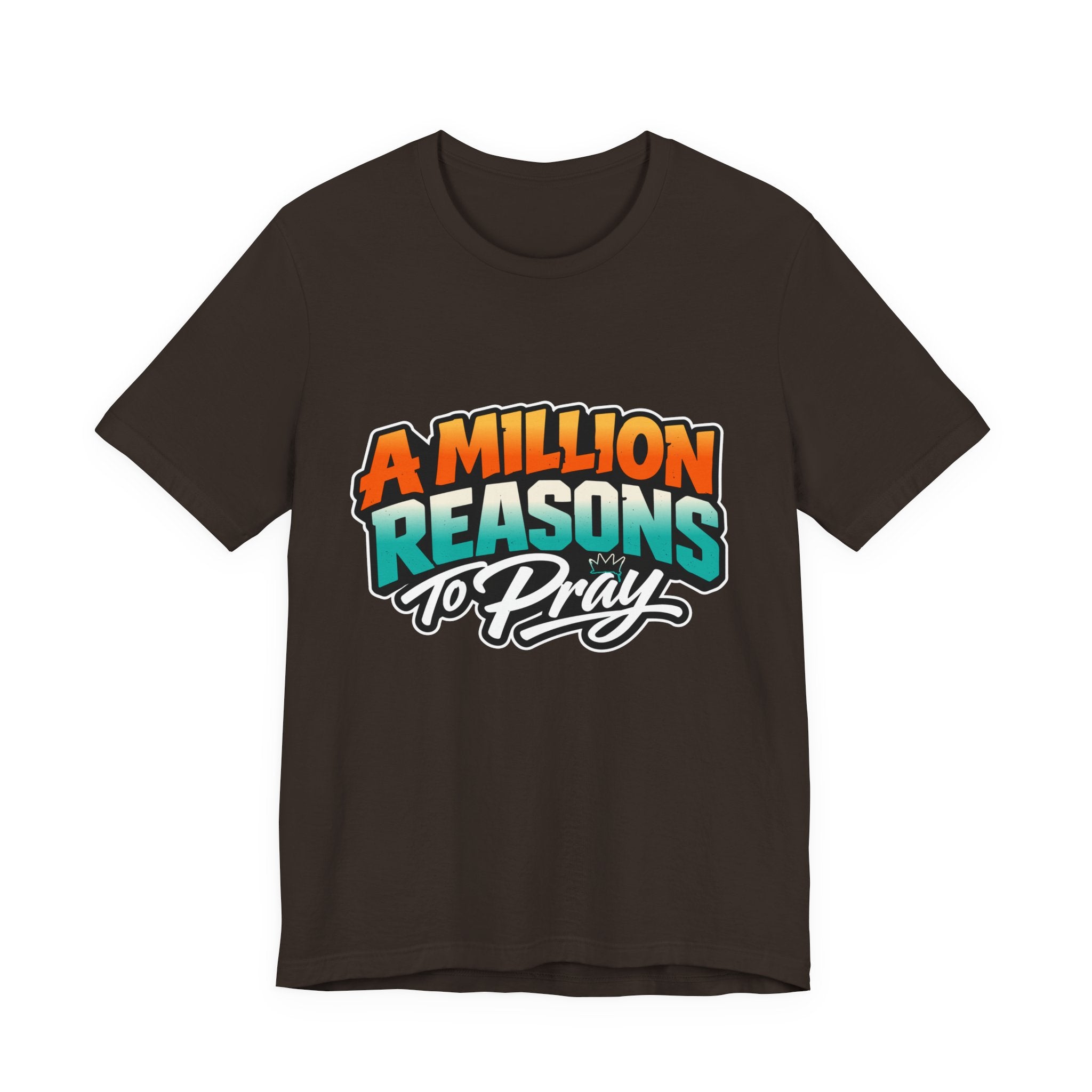 A Million Reasons to Pray Tee