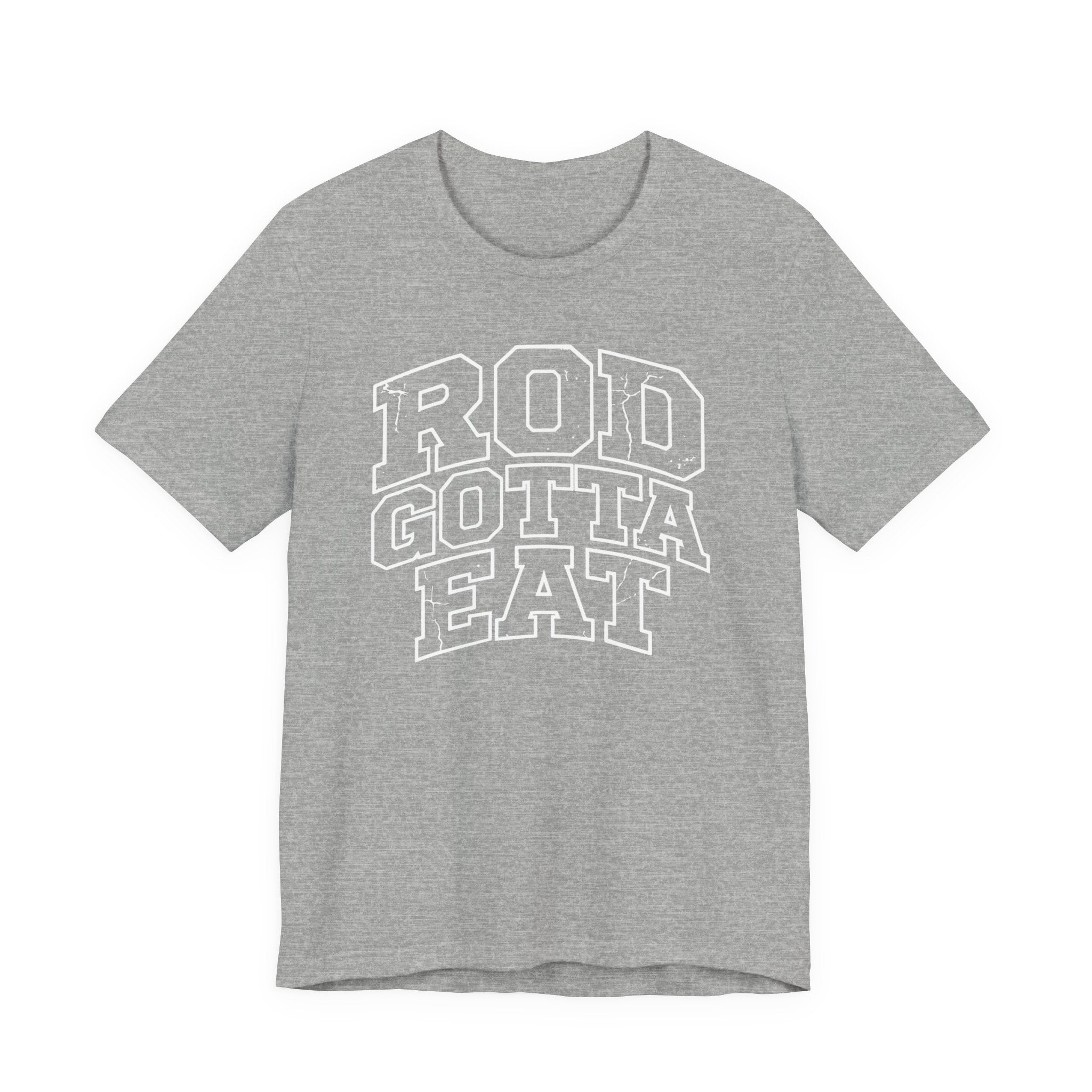 Rod Gotta Eat Tee