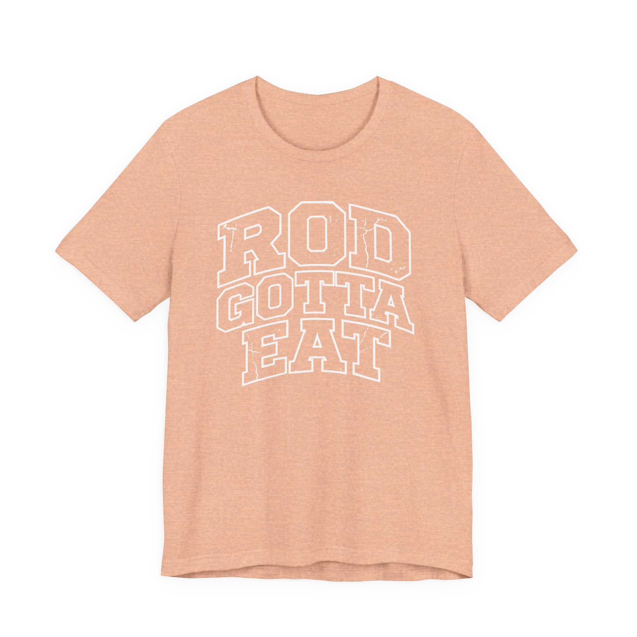 Rod Gotta Eat Tee