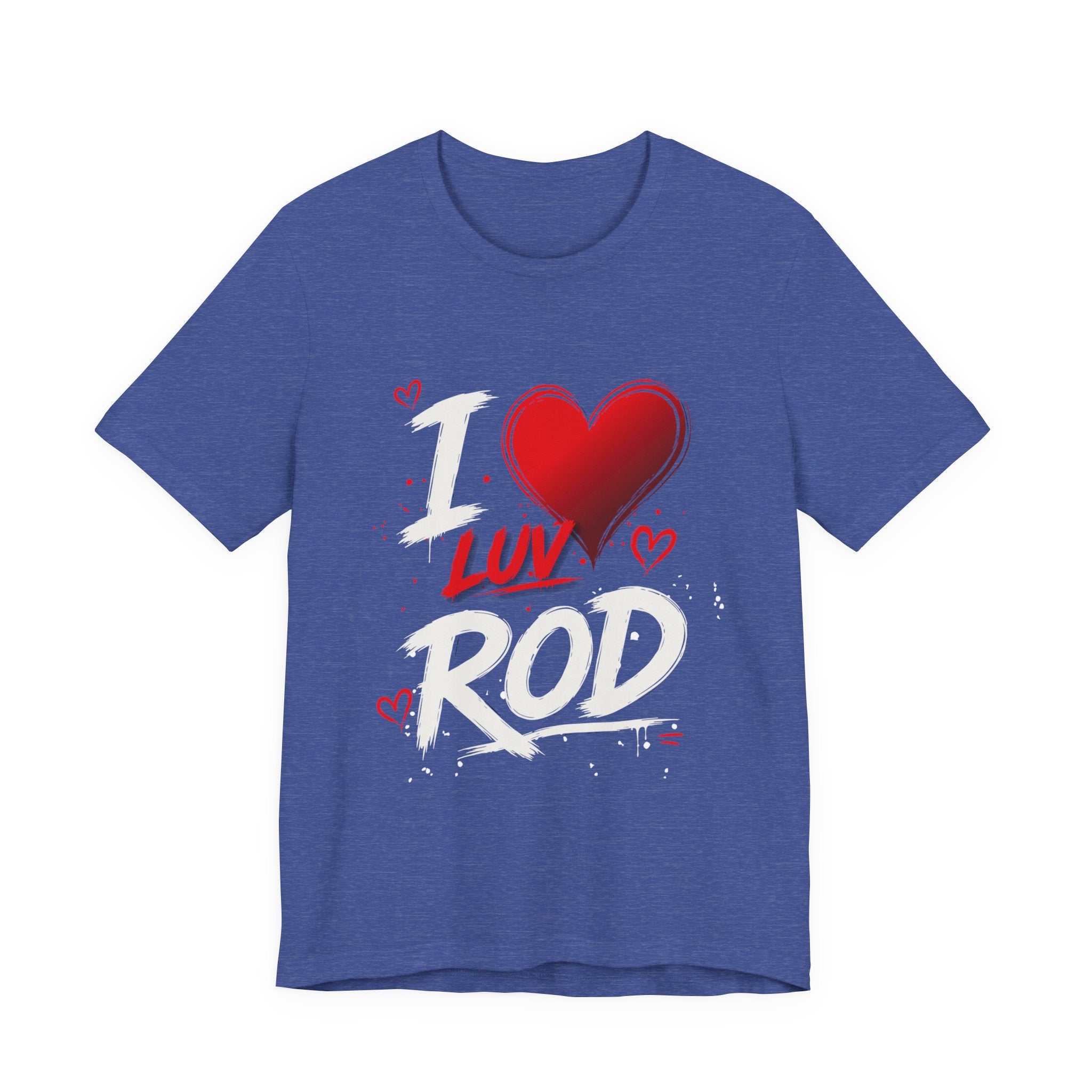 I Luv Rod Tee