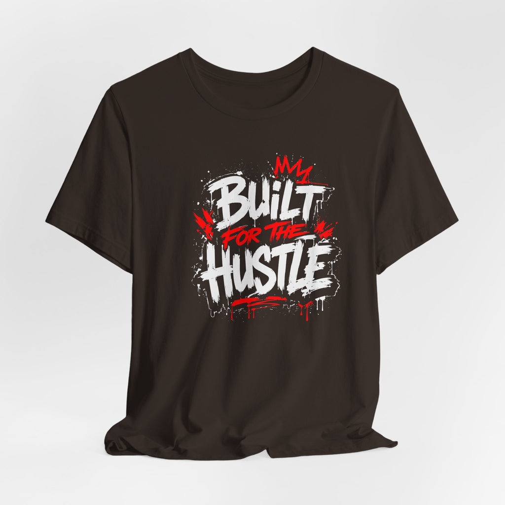 Built For The Hustle Tee