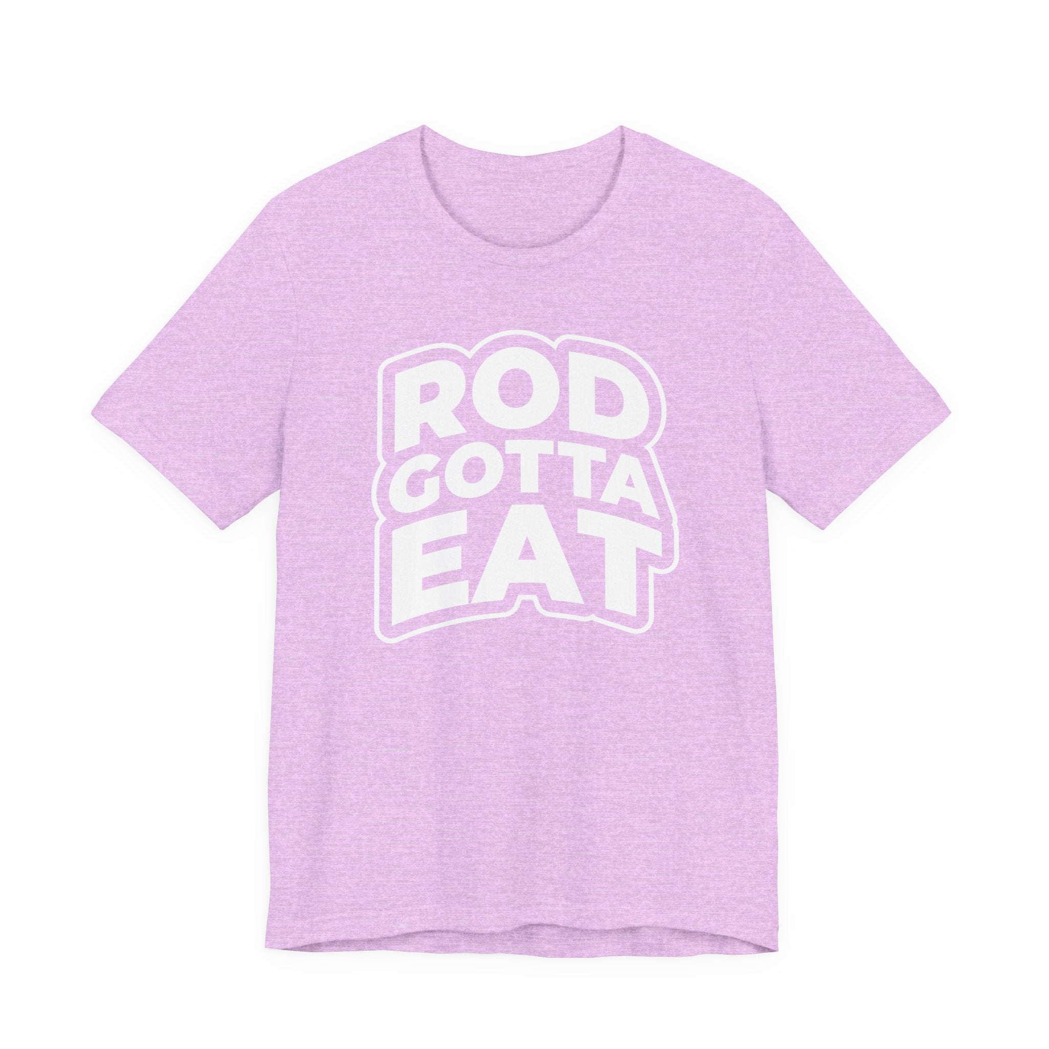 Rod Gotta Eat Tee