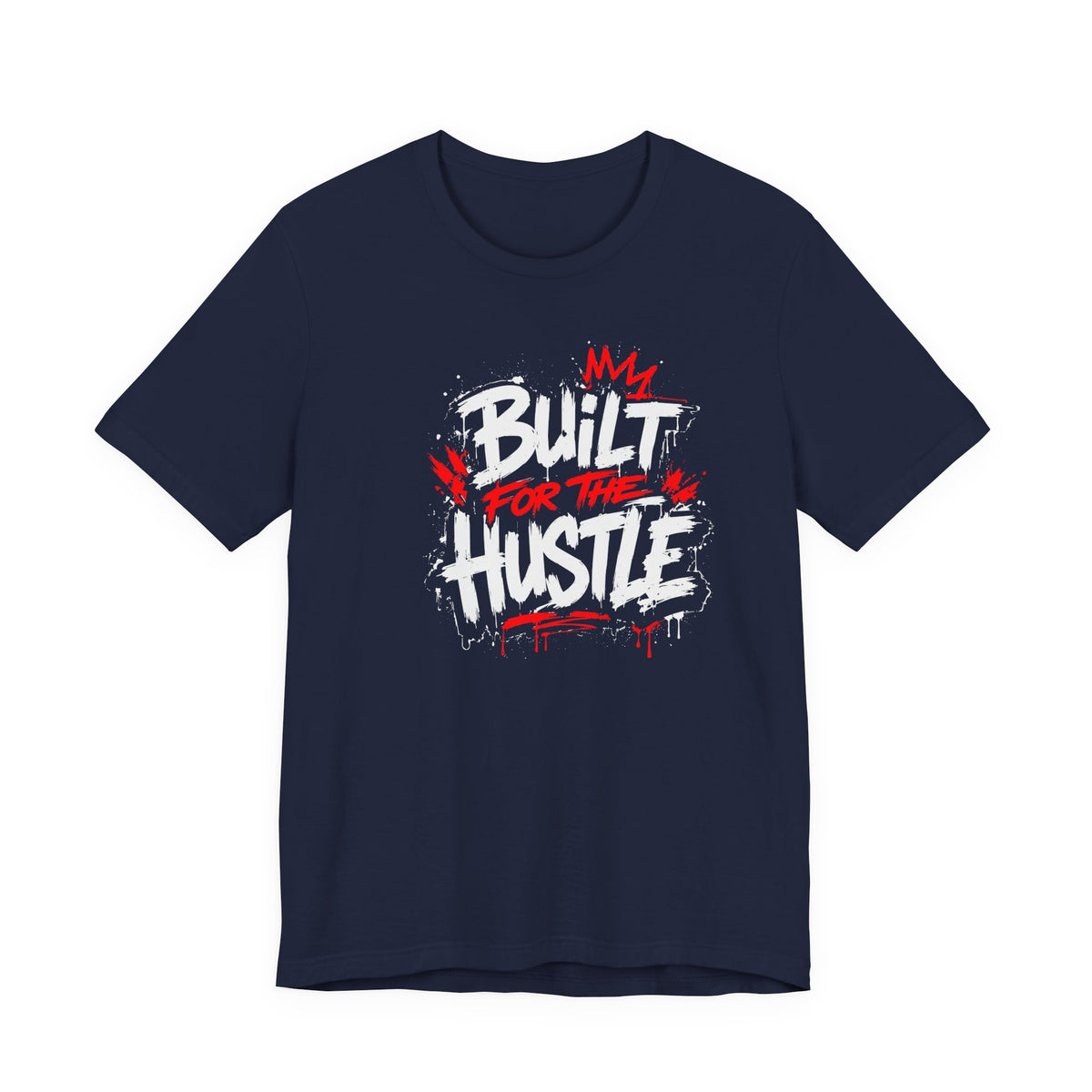 Built For The Hustle Tee