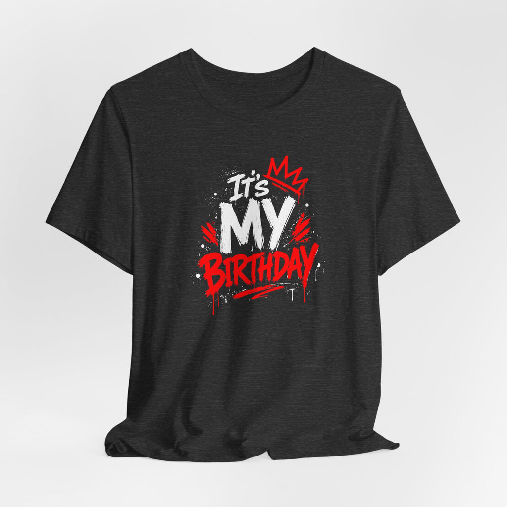 It's My Birthday  Tee