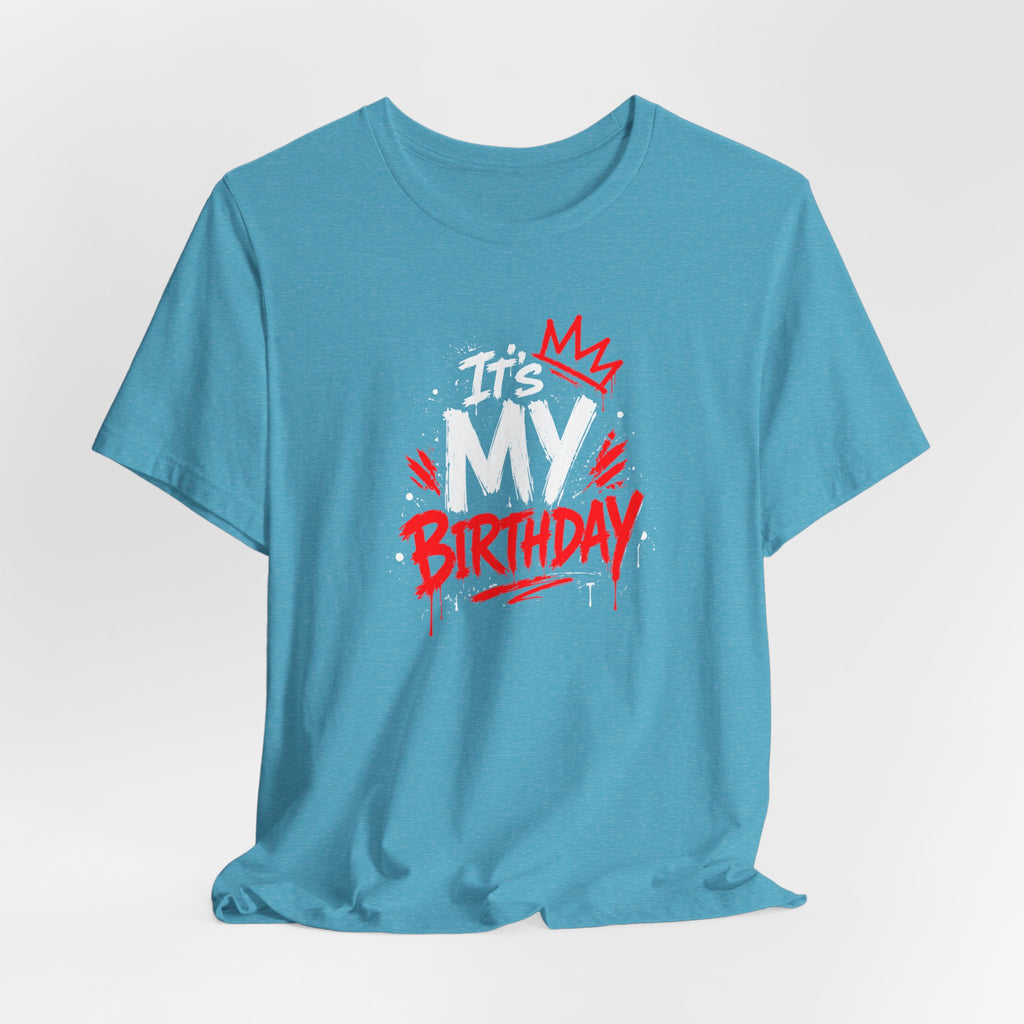 It's My Birthday  Tee