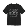 Rod Gotta Eat Tee