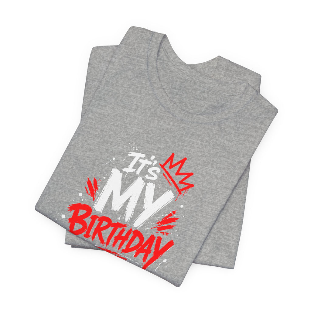 It's My Birthday  Tee