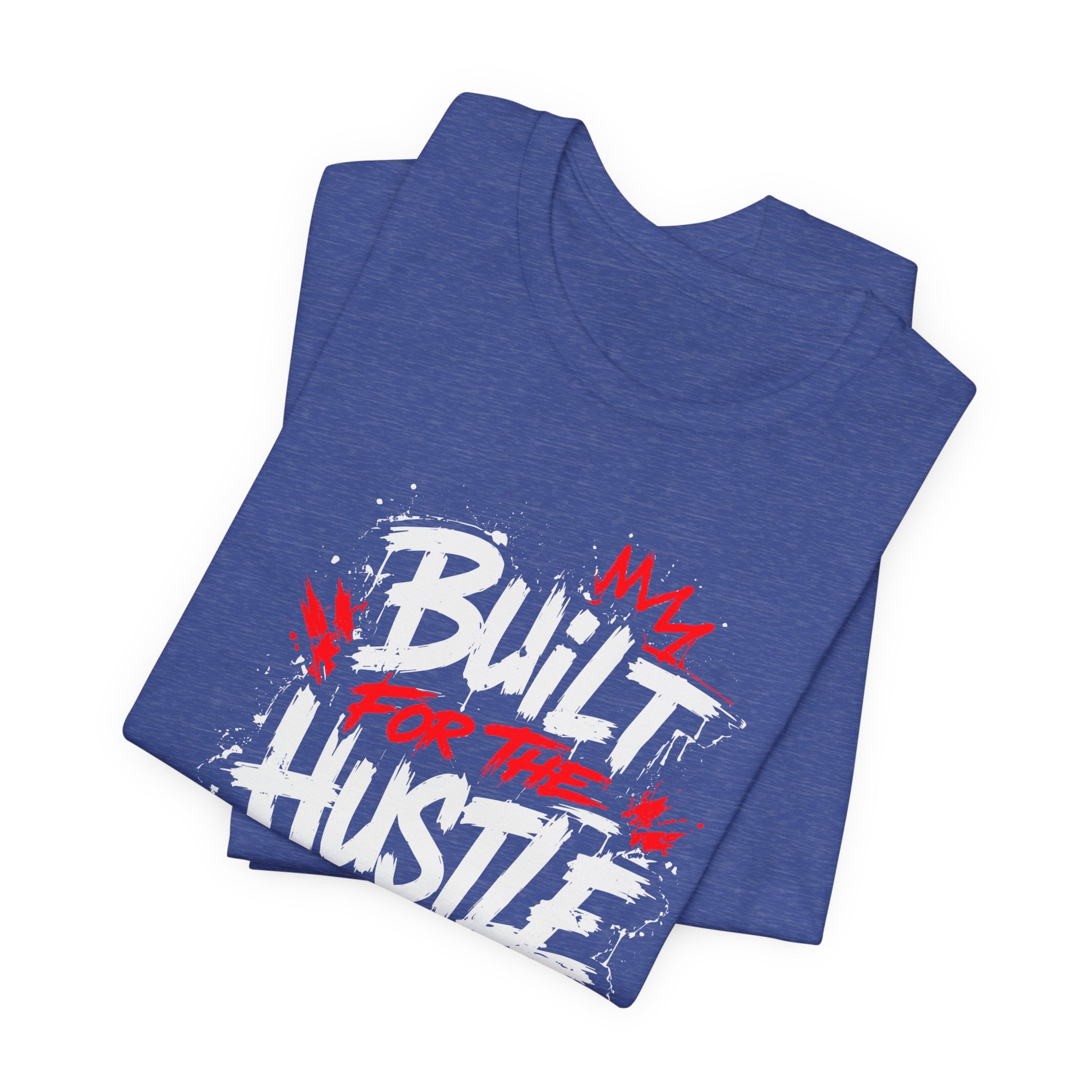 Built For The Hustle Tee