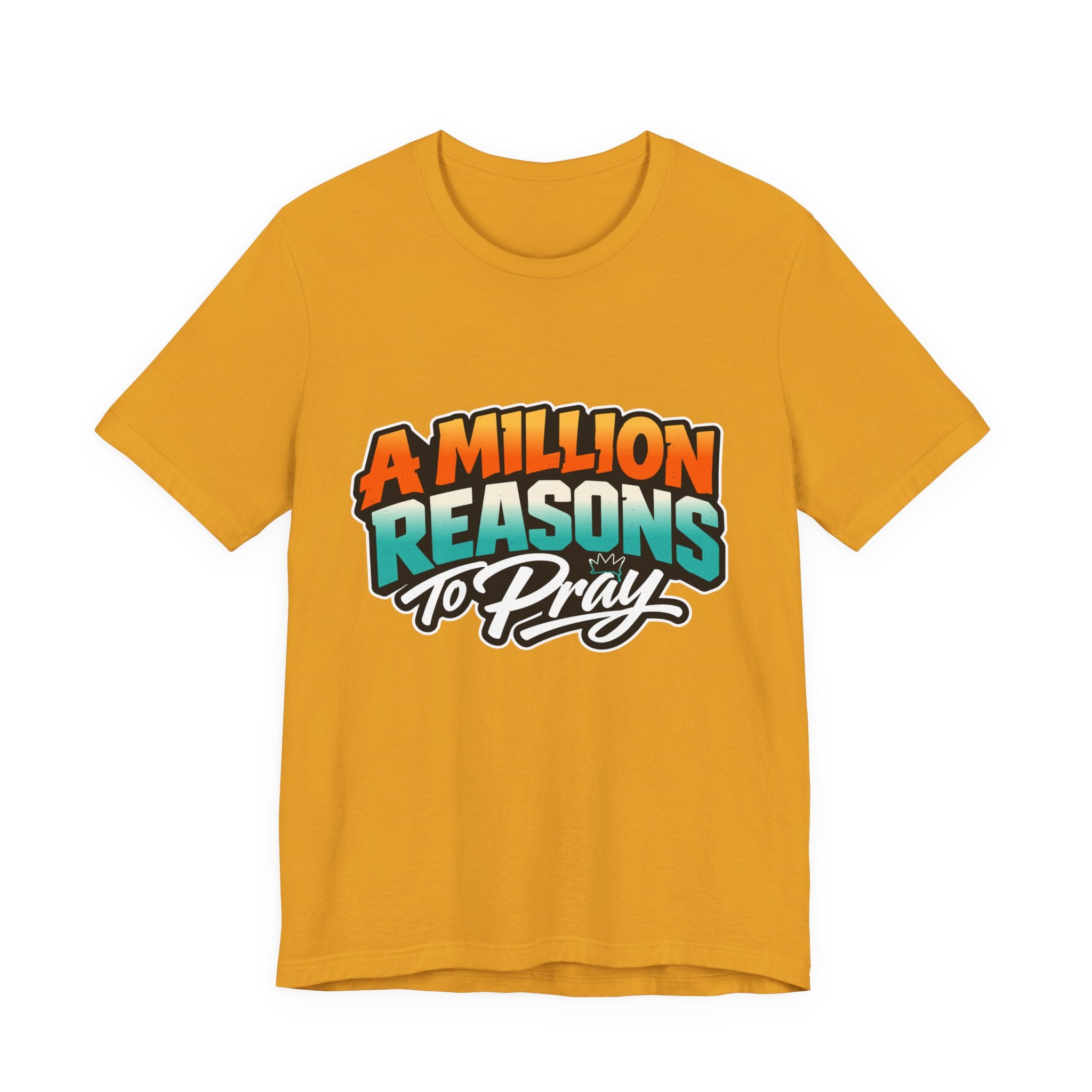 A Million Reasons to Pray Tee