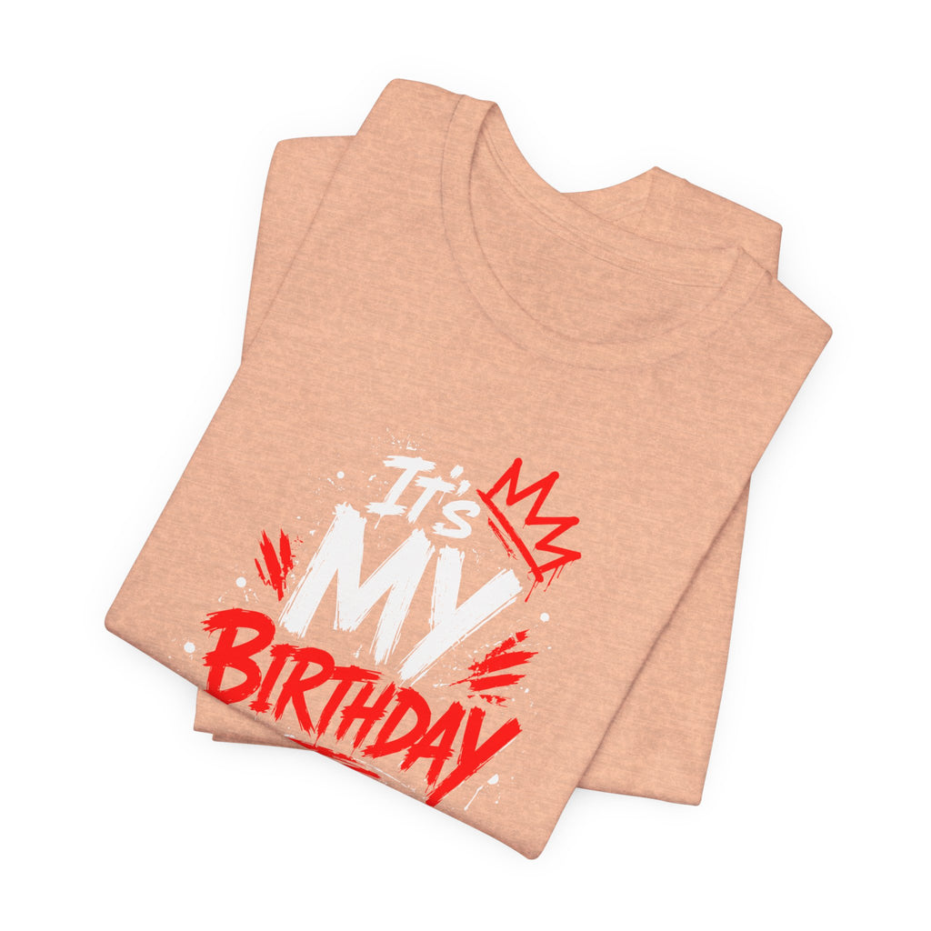 It's My Birthday  Tee