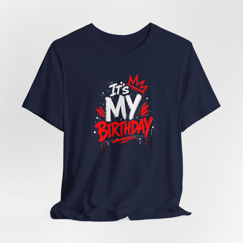 It's My Birthday  Tee