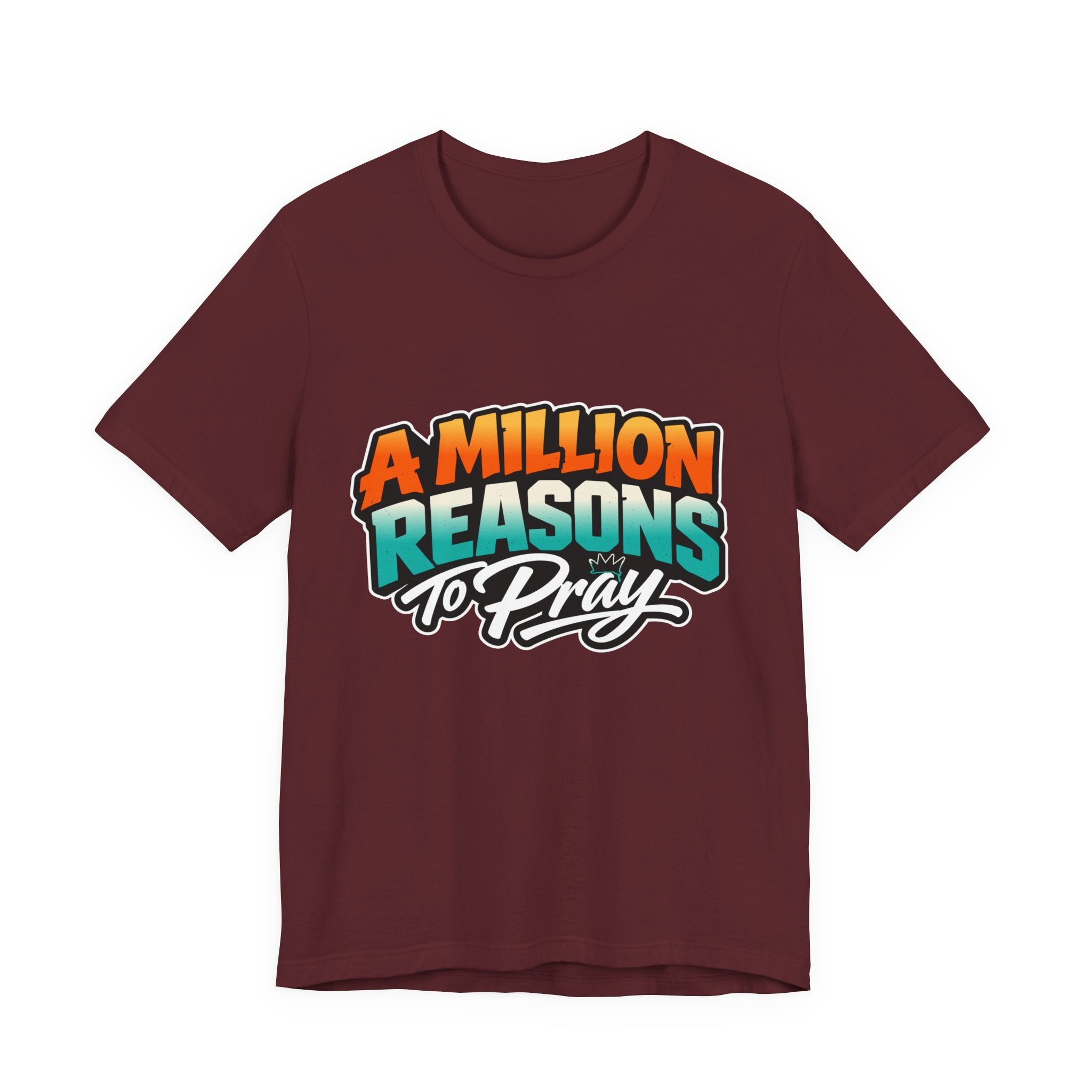 A Million Reasons to Pray Tee