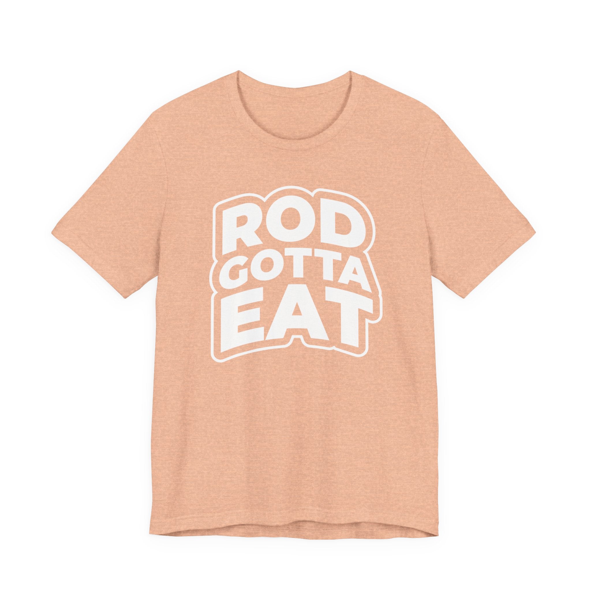 Rod Gotta Eat Tee