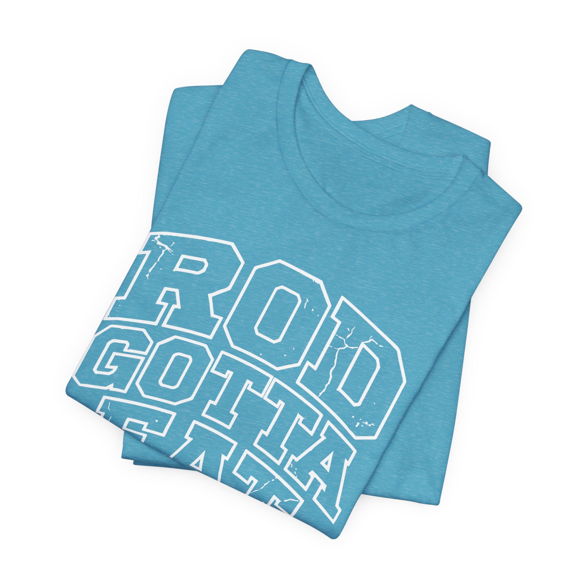 Rod Gotta Eat Tee