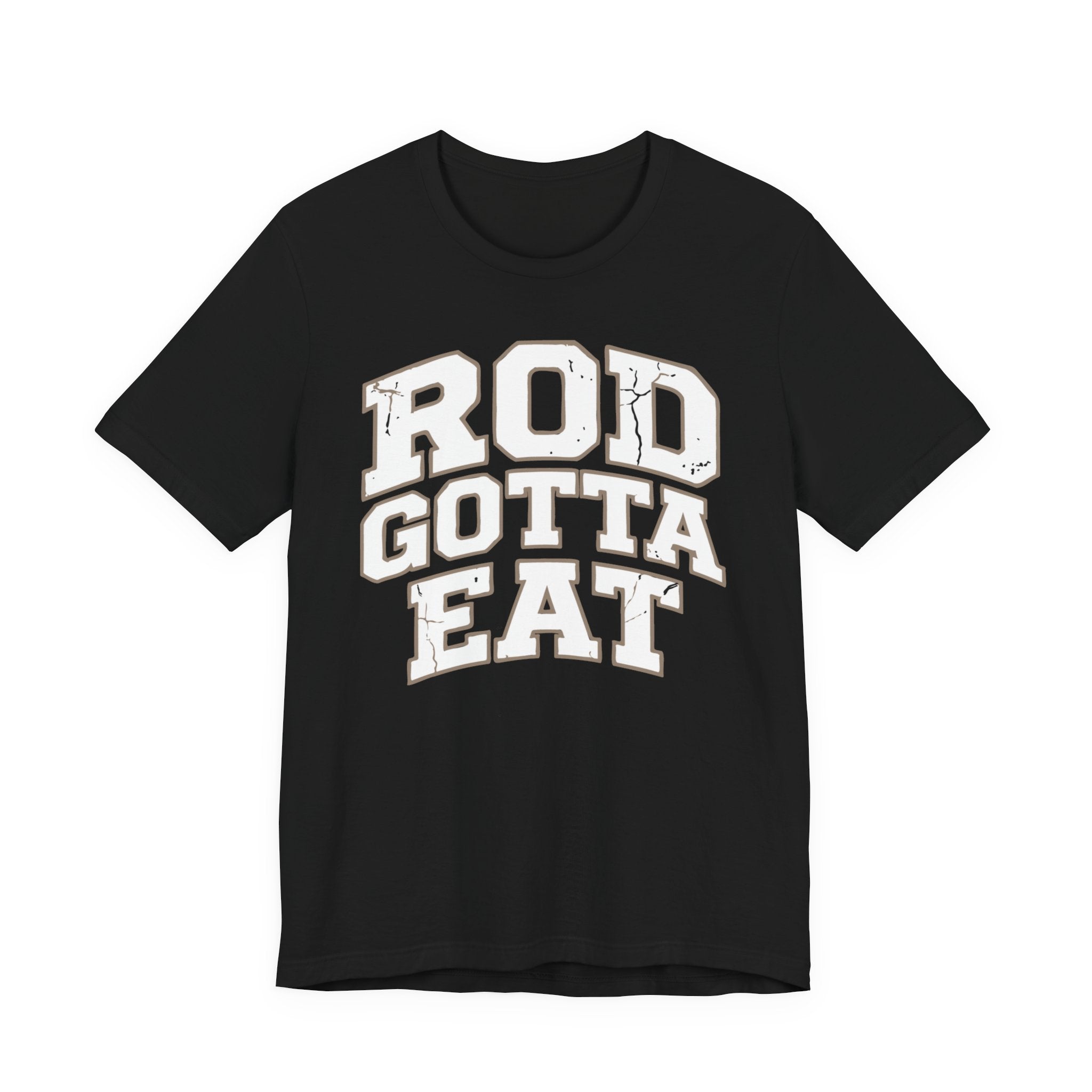 Rod Gotta Eat Tee
