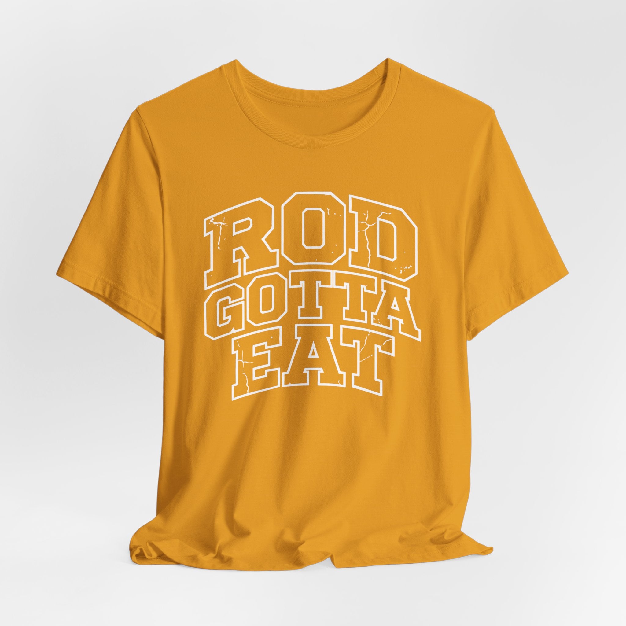 Rod Gotta Eat Tee