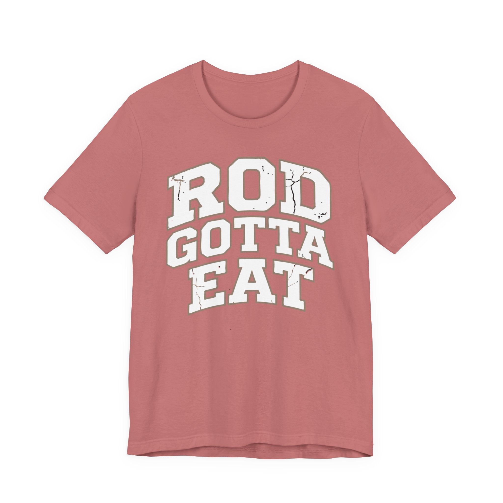 Rod Gotta Eat Tee
