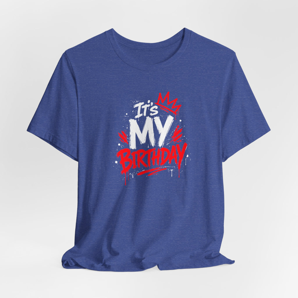 It's My Birthday  Tee