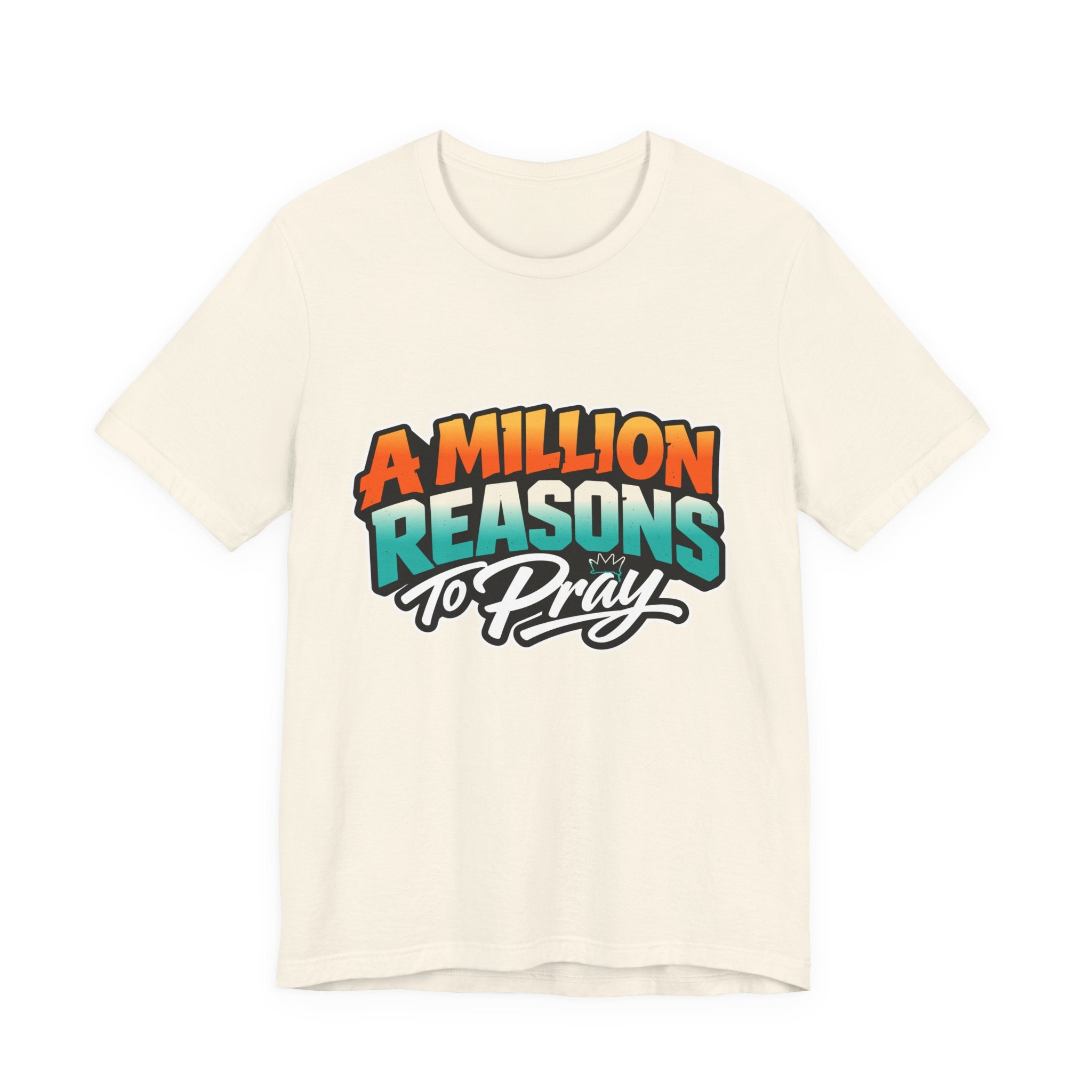 A Million Reasons to Pray Tee