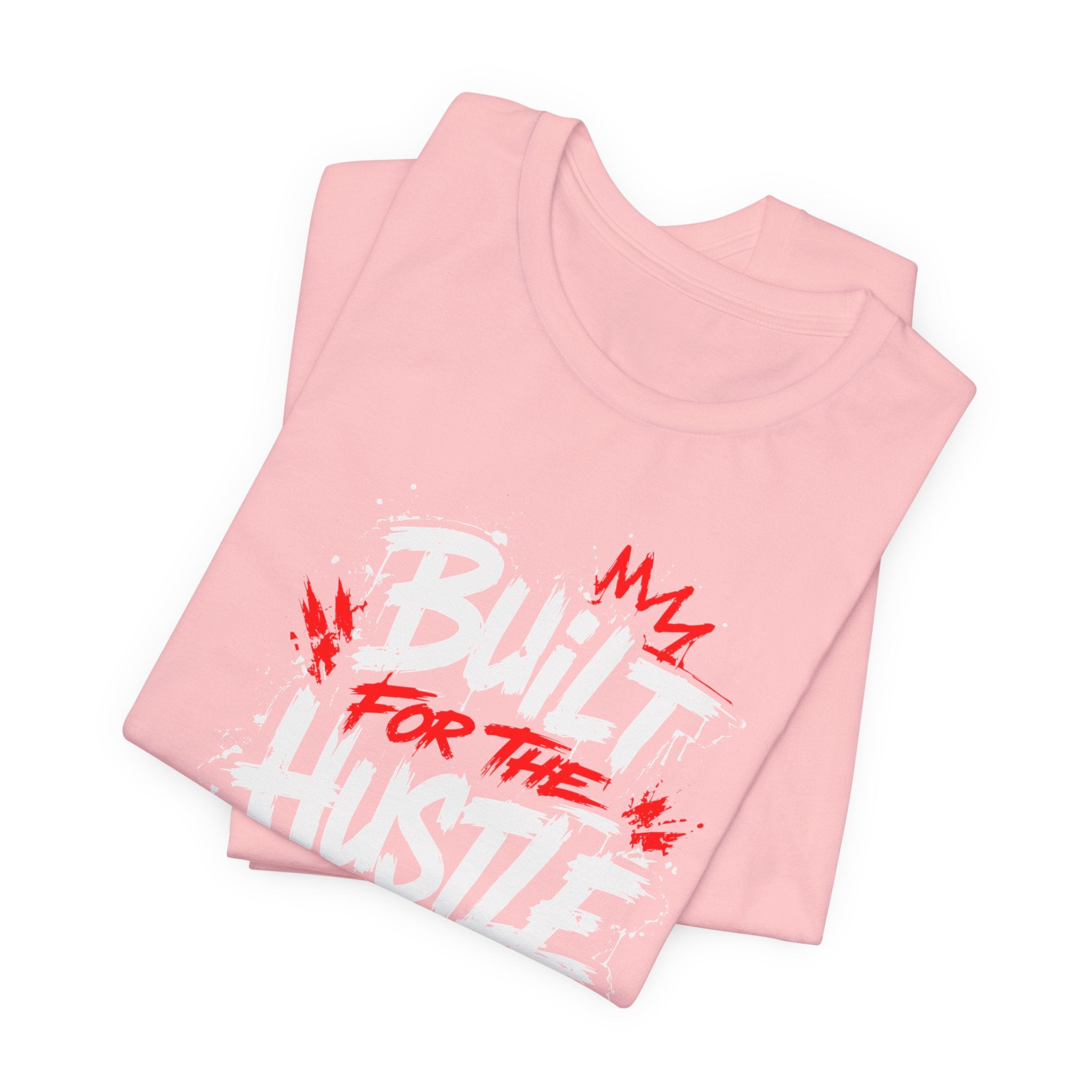 Built For The Hustle Tee