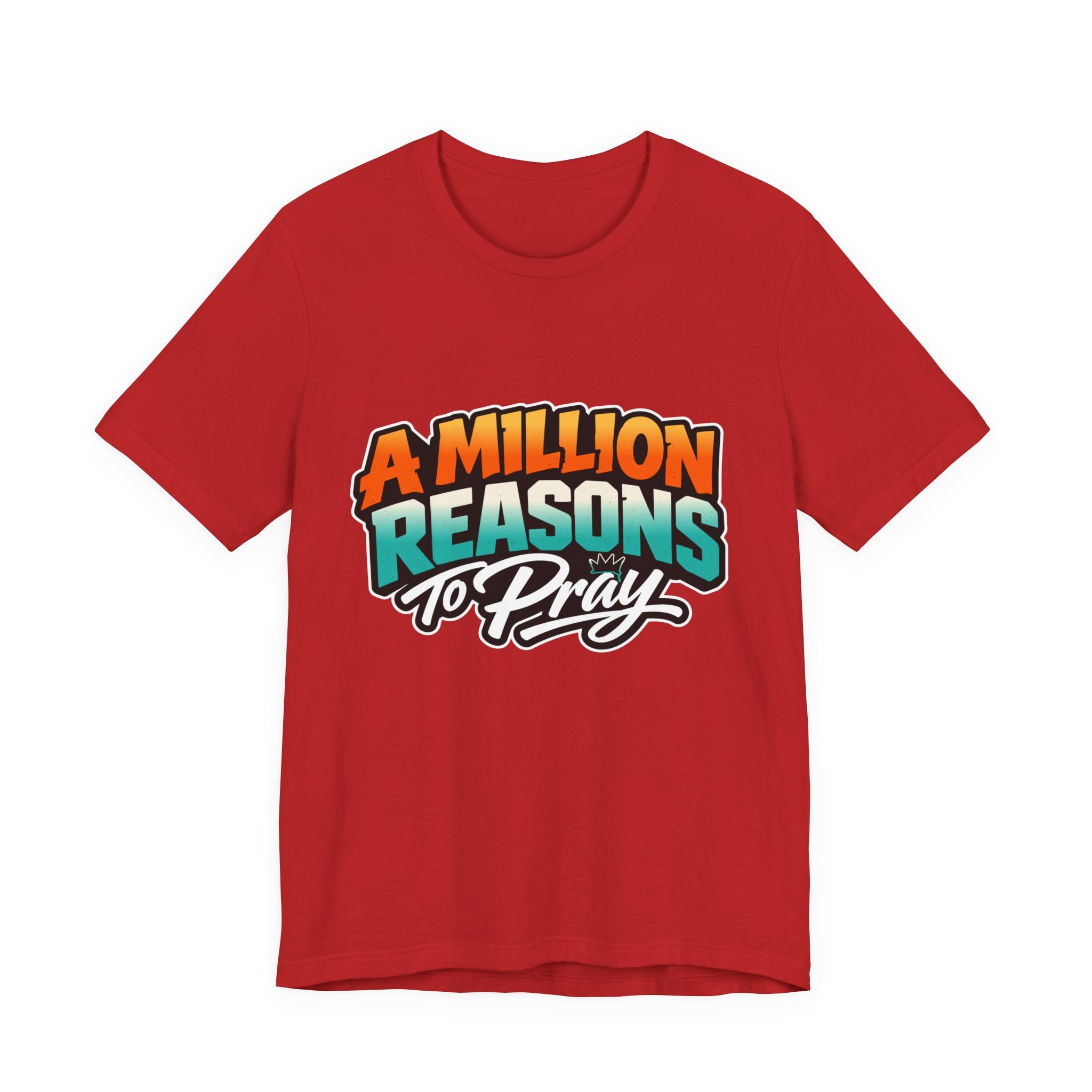 A Million Reasons to Pray Tee