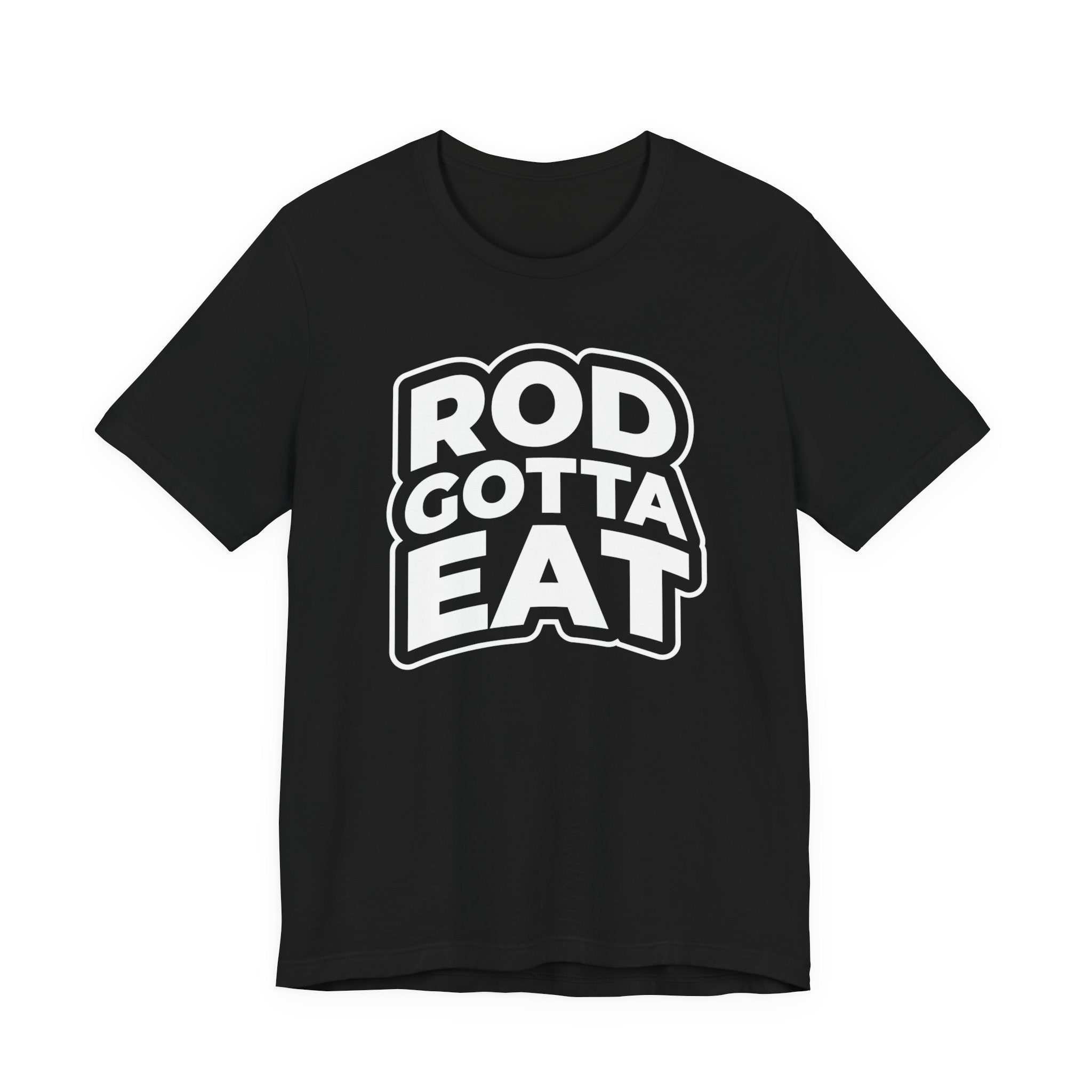 Rod Gotta Eat Tee