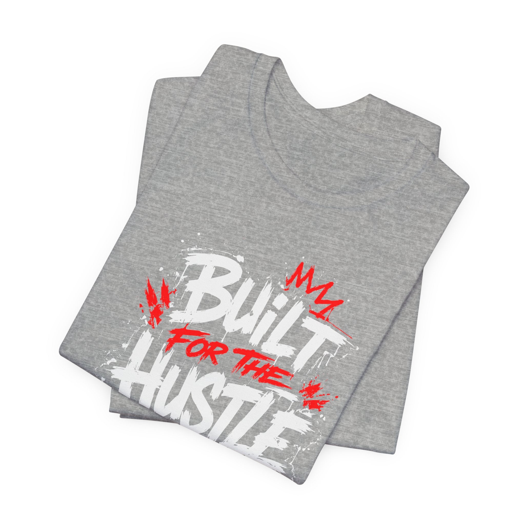 Built For The Hustle Tee