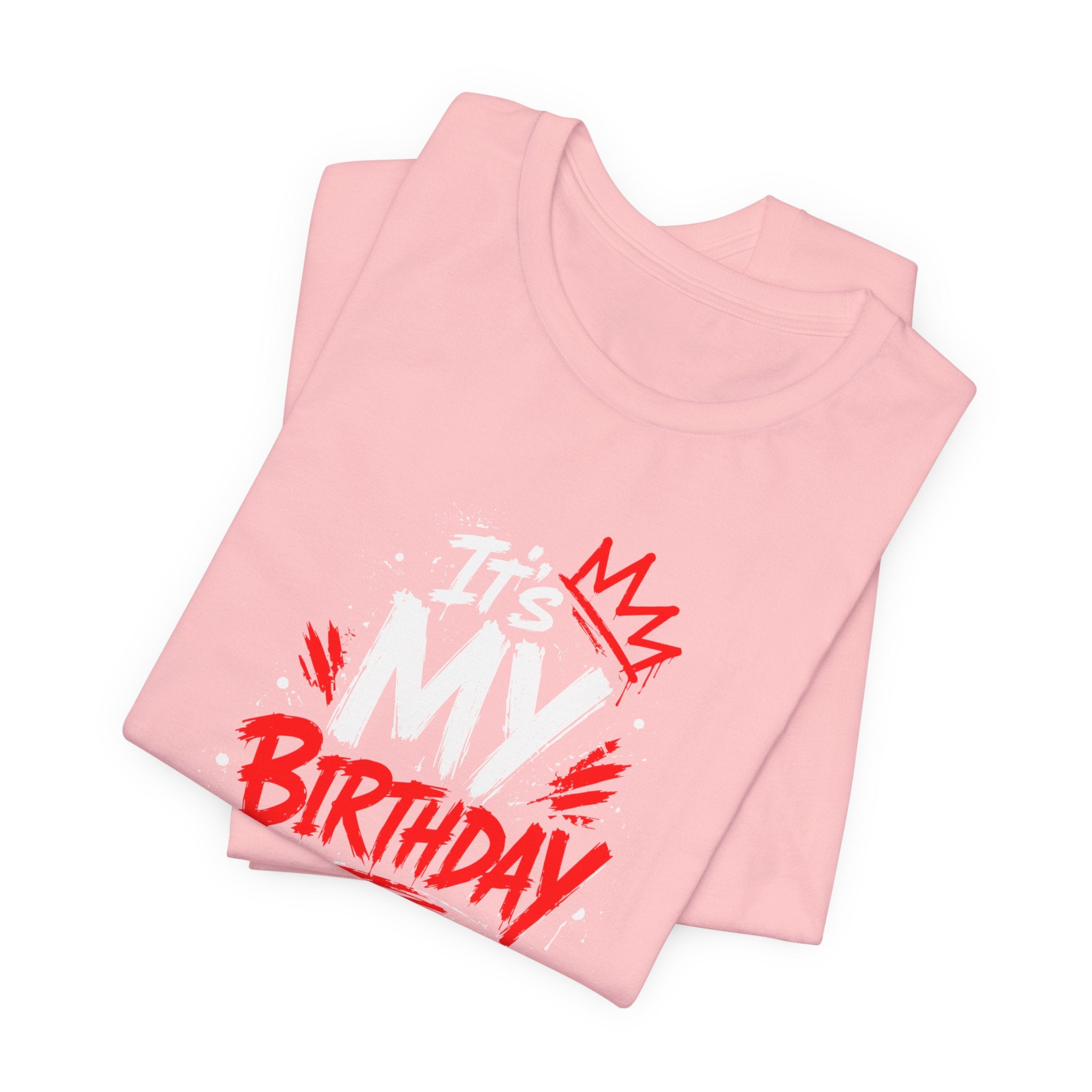It's My Birthday  Tee