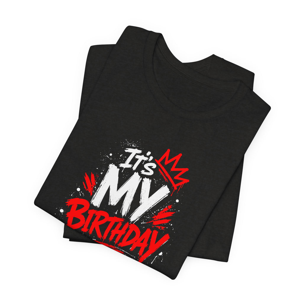 It's My Birthday  Tee