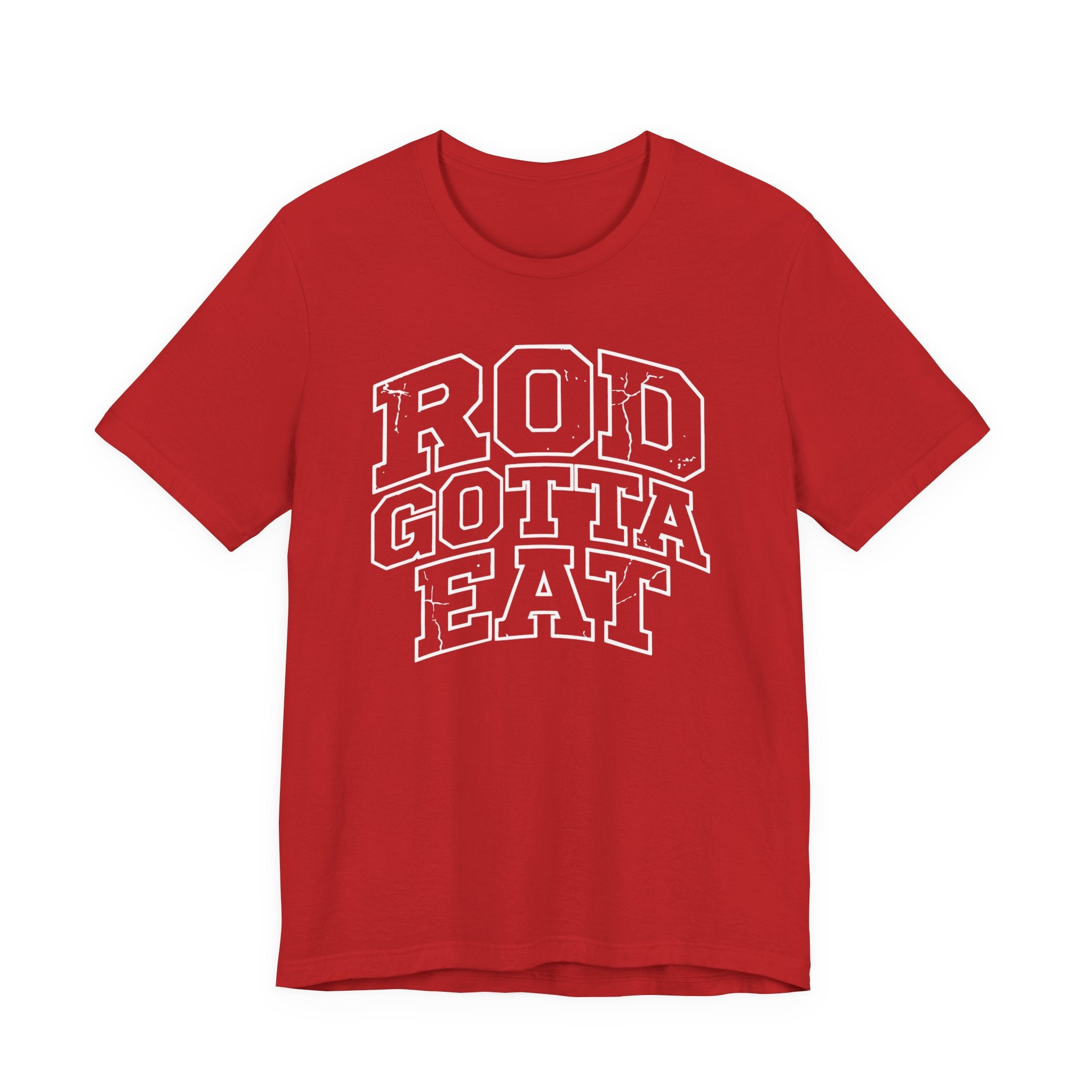 Rod Gotta Eat Tee